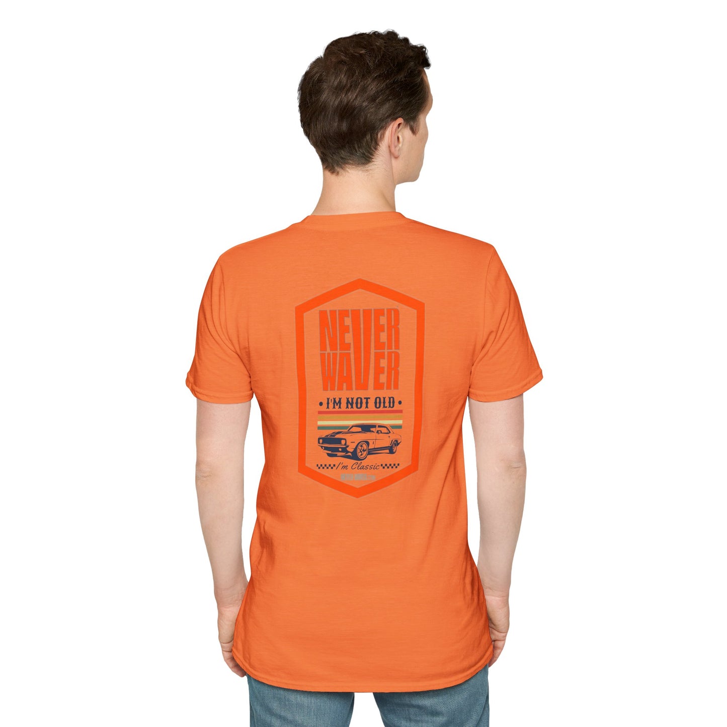 Never Waver I'm not old I'm a classic Unisex Soft style T-Shirt - Never Waver