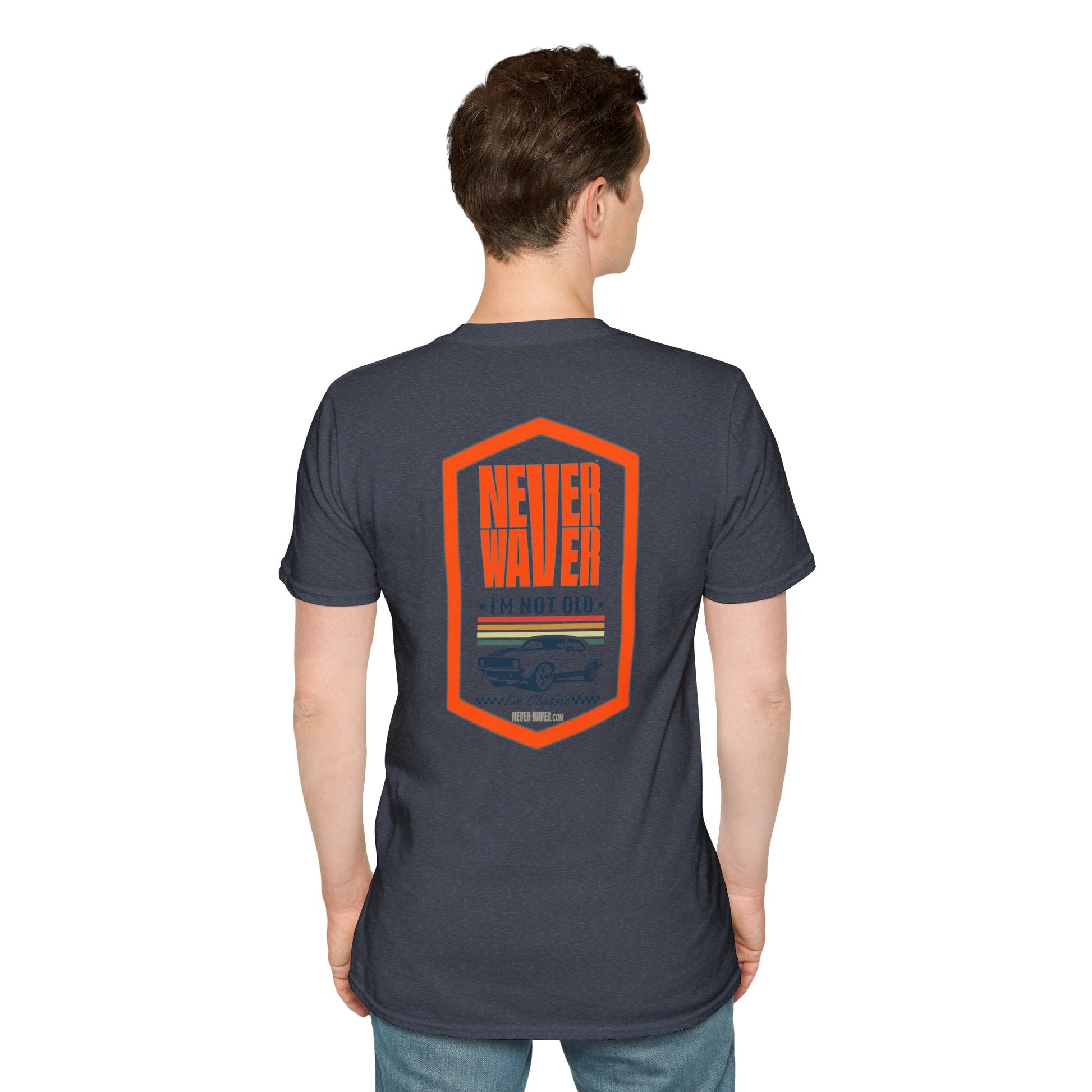Never Waver I'm not old I'm a classic Unisex Soft style T-Shirt - Never Waver