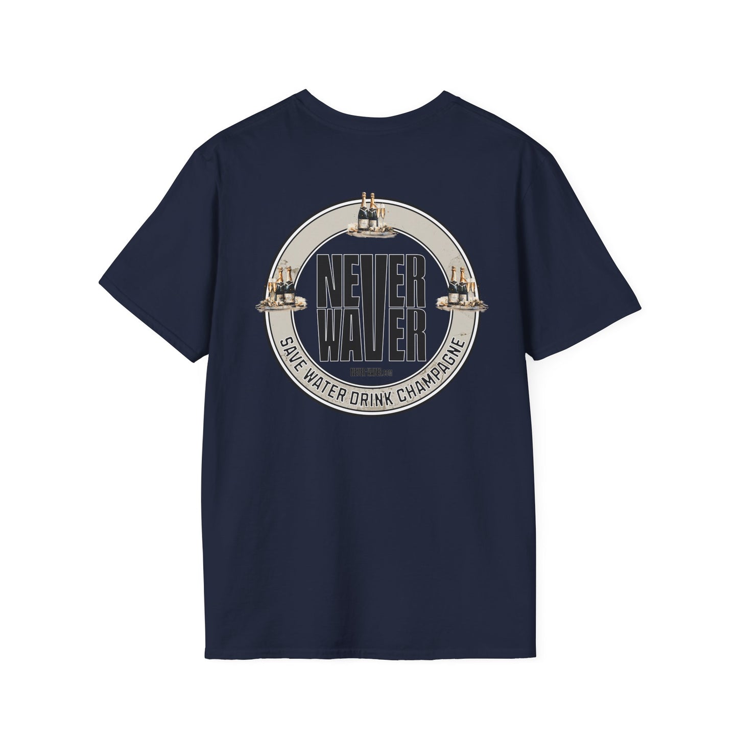 Never Waver Save Water Drink Champagne Unisex Soft style T-Shirt - Never Waver