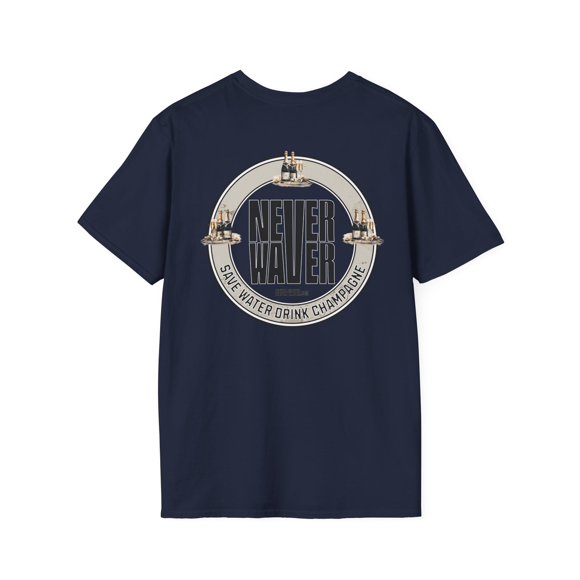 Never Waver Save Water Drink Champagne Unisex Soft style T-Shirt - Never Waver