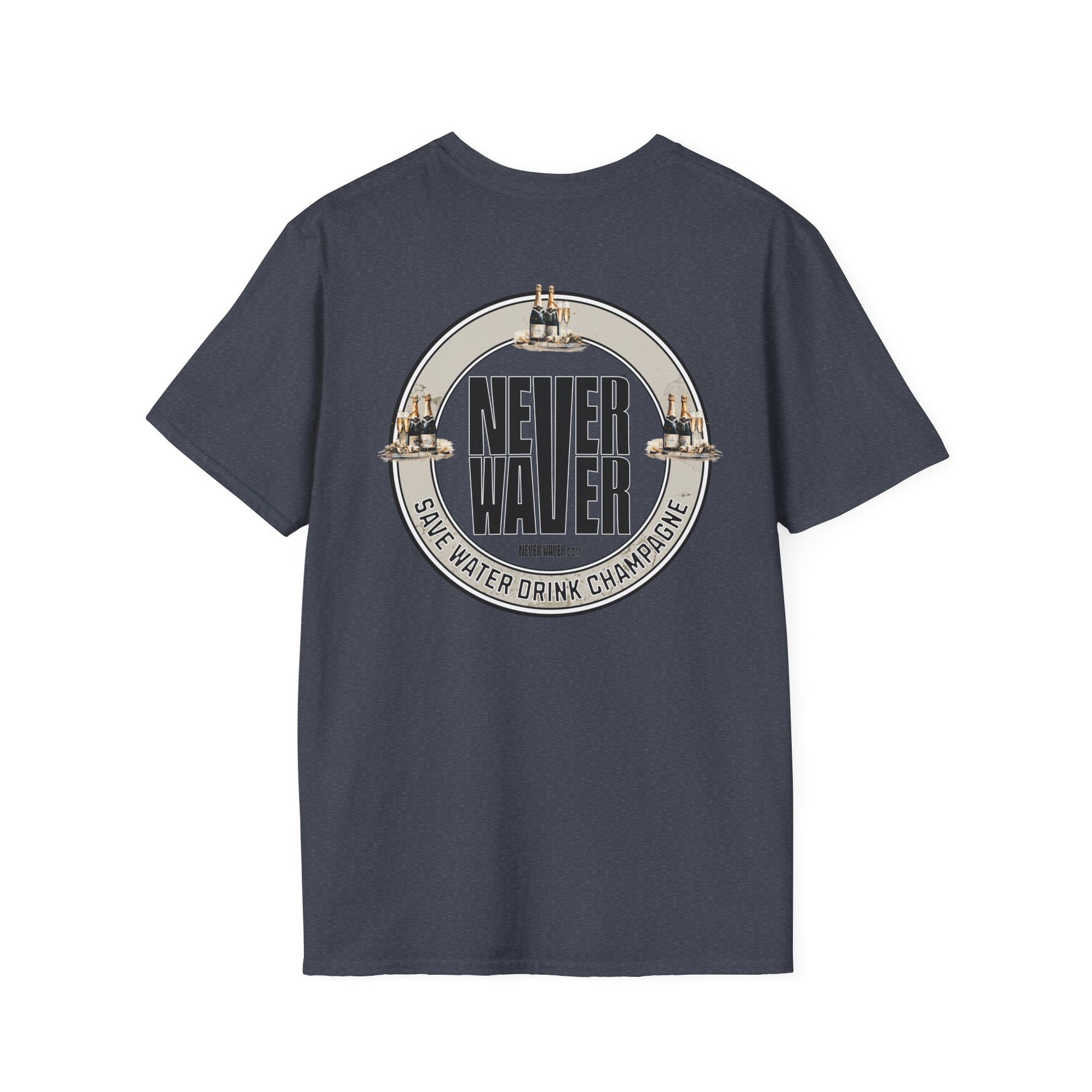 Never Waver Save Water Drink Champagne Unisex Soft style T-Shirt - Never Waver