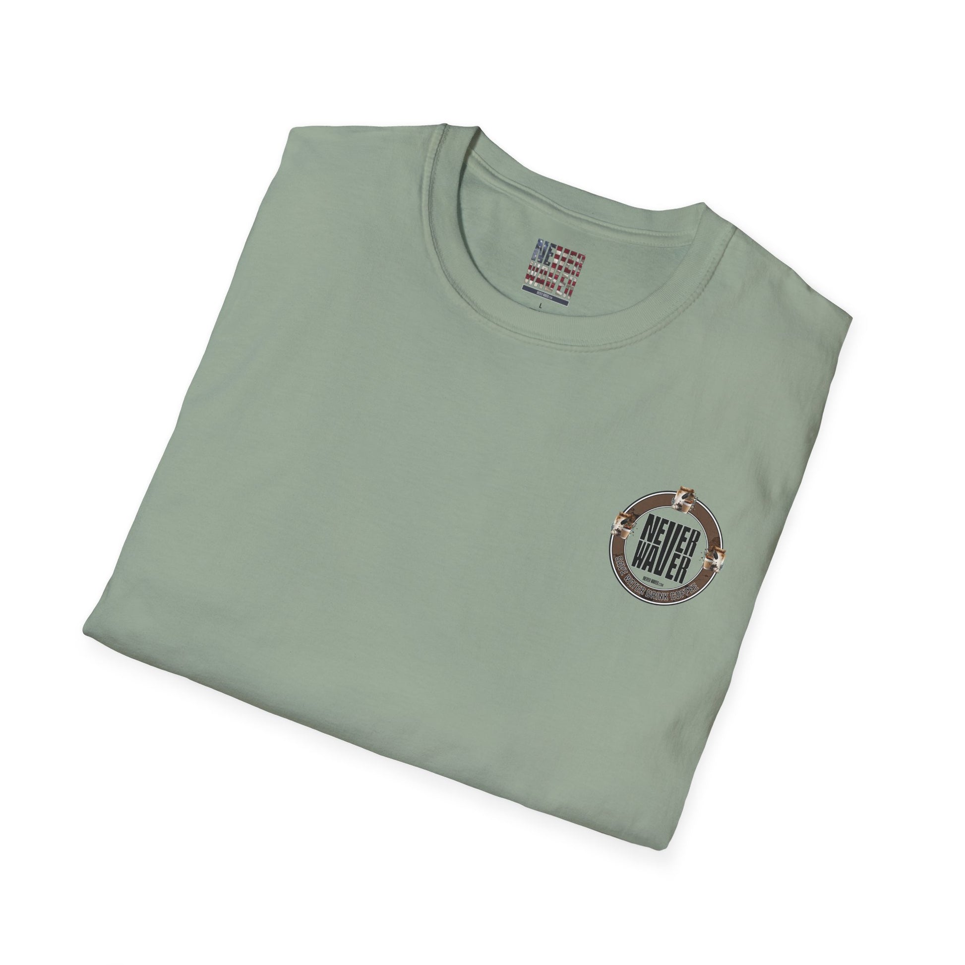 Never Waver Save Water Drink Coffee Unisex Soft style T-Shirt - Never Waver