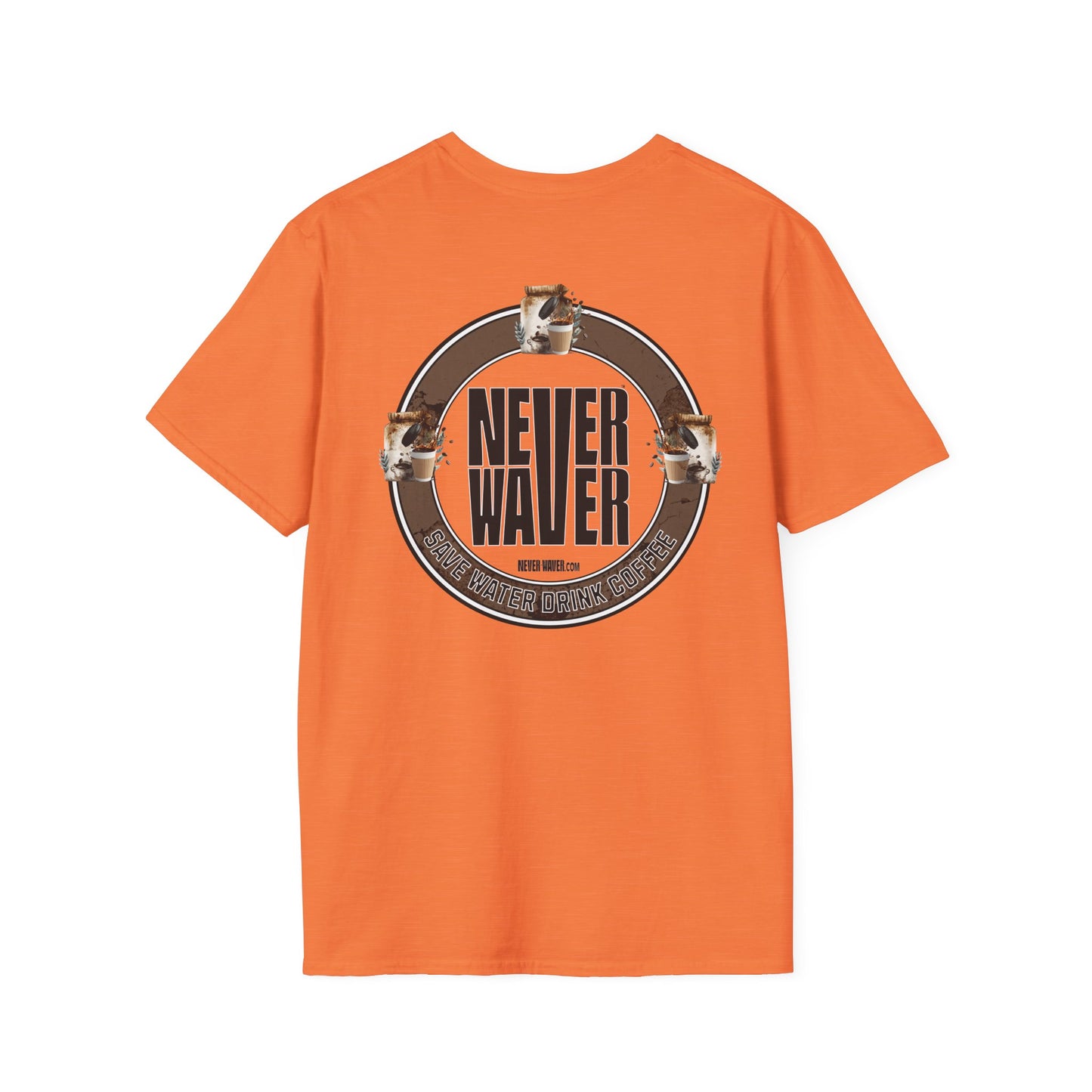 Never Waver Save Water Drink Coffee Unisex Soft style T-Shirt - Never Waver