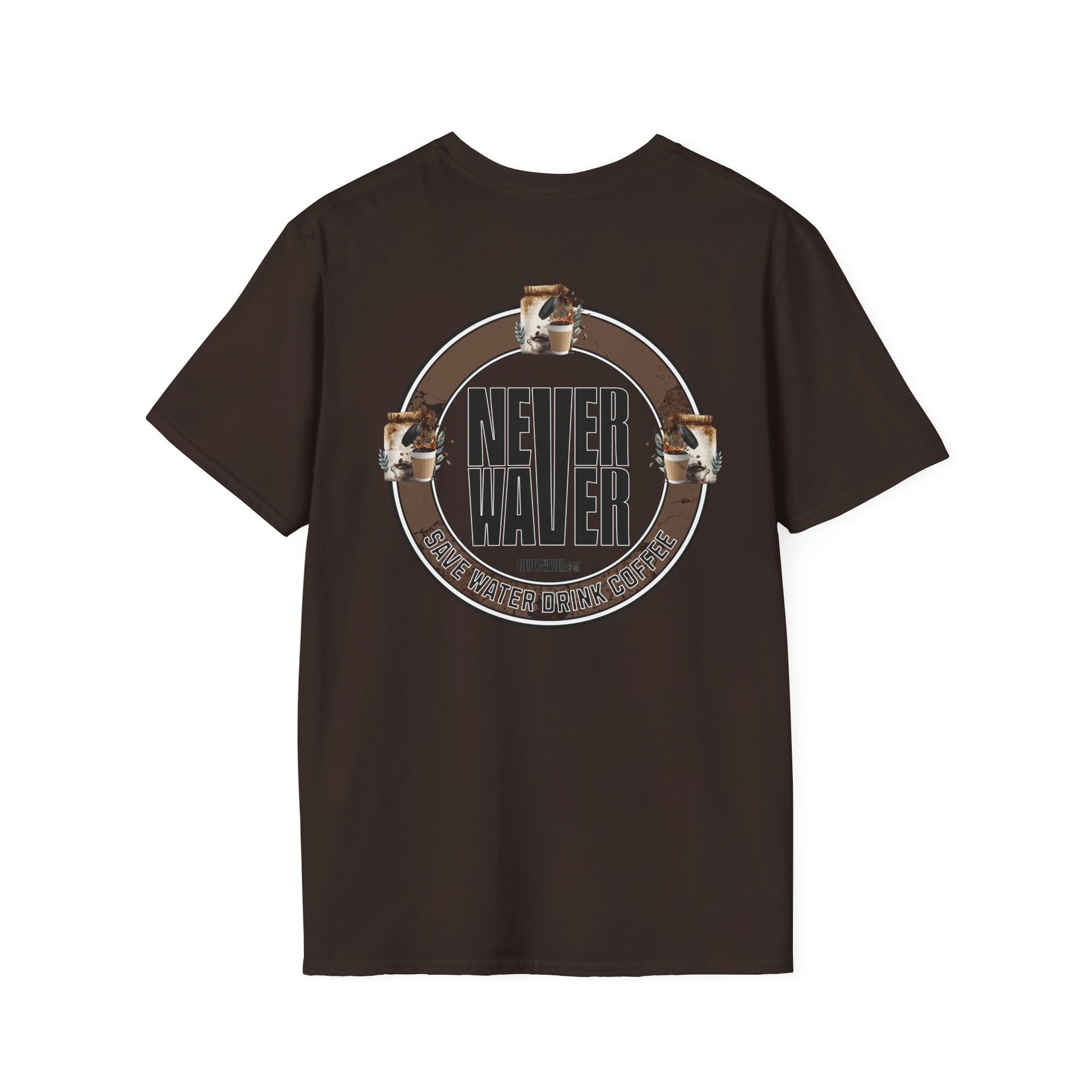 Never Waver Save Water Drink Coffee Unisex Soft style T-Shirt - Never Waver