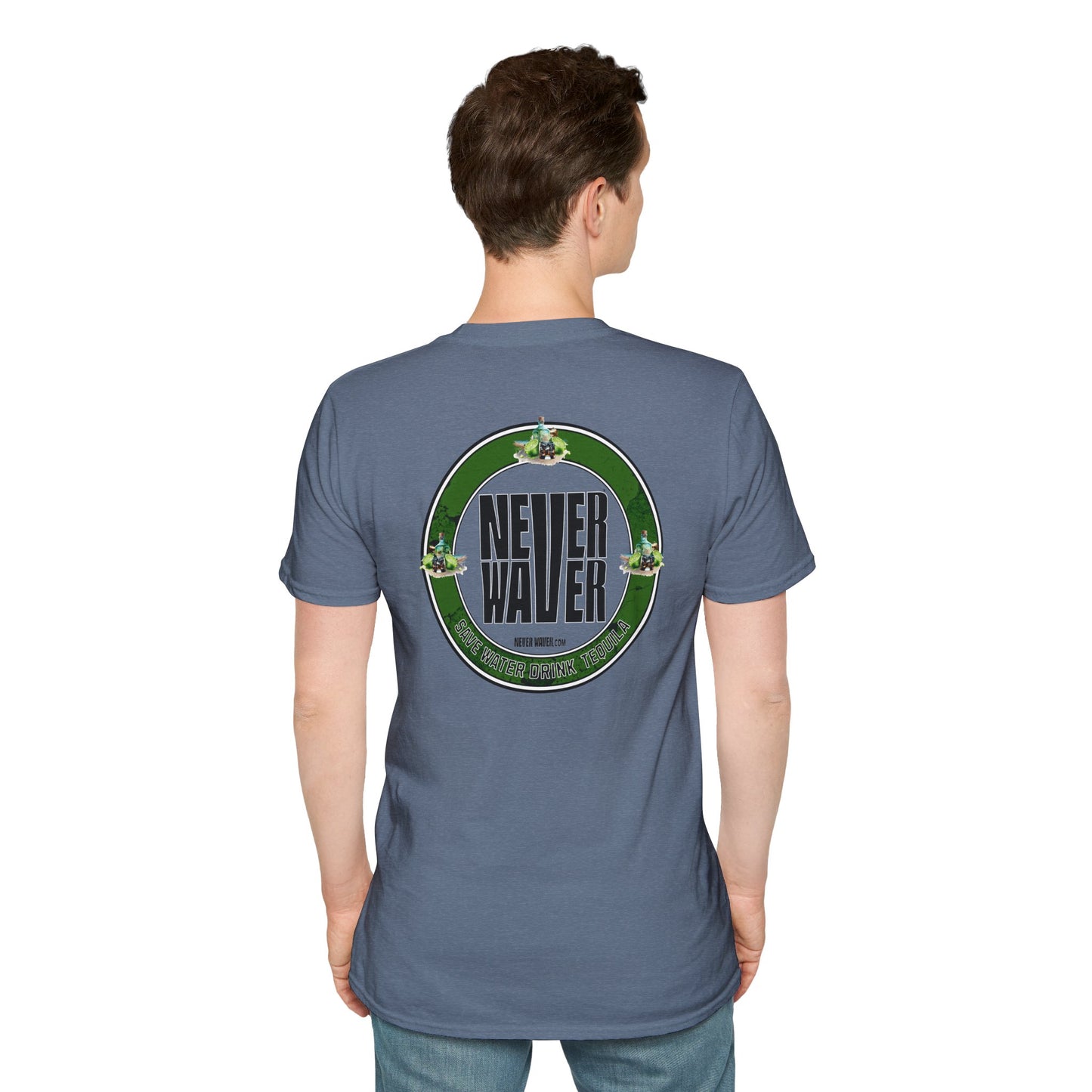 Never Waver Save water Drink Tequila - Never Waver