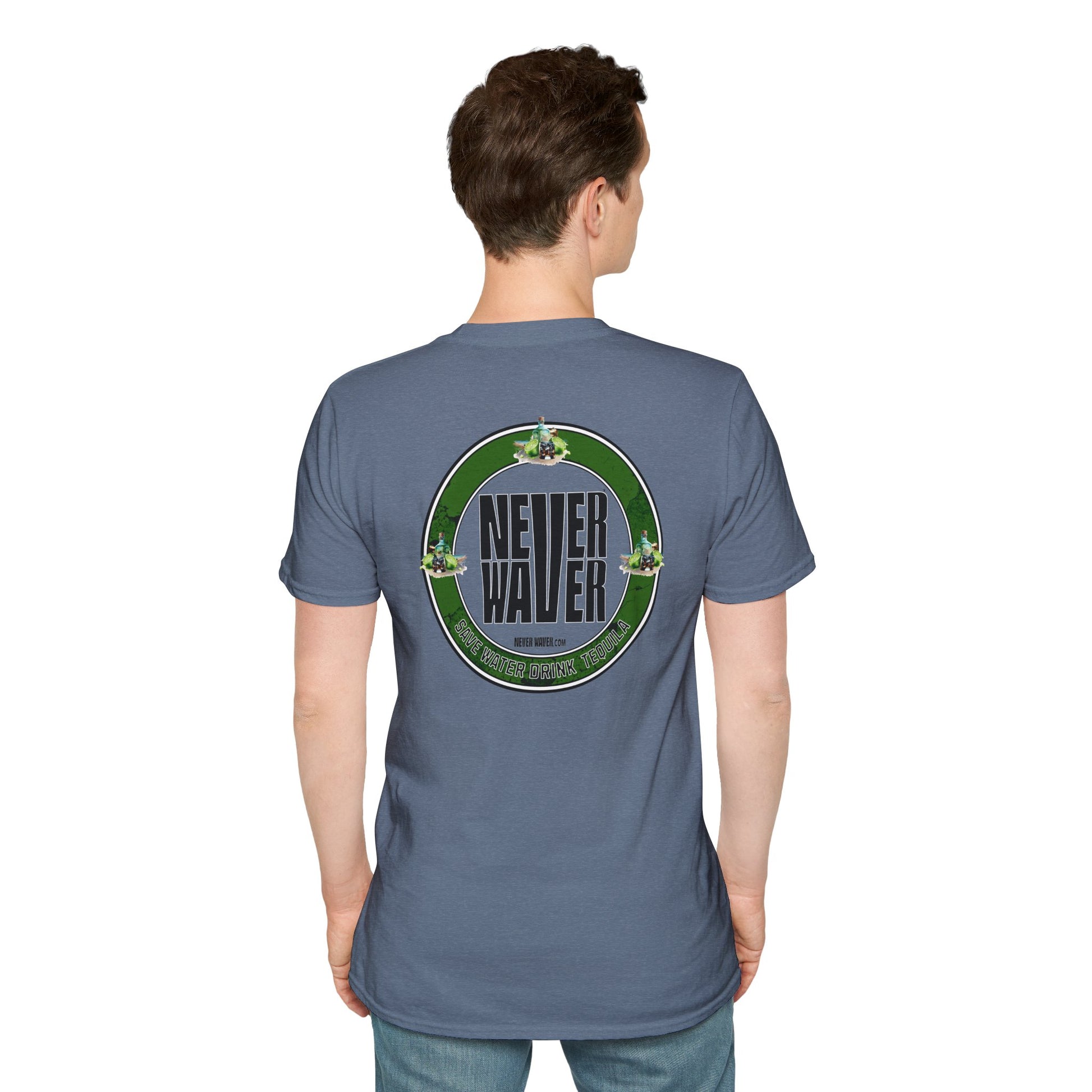 Never Waver Save water Drink Tequila - Never Waver