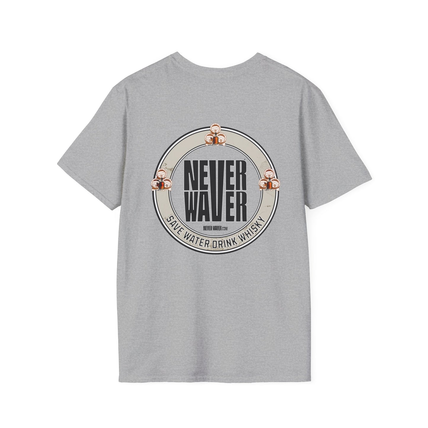 Never Waver Save Water Drink Whisky Unisex Soft style T-Shirt - Never Waver