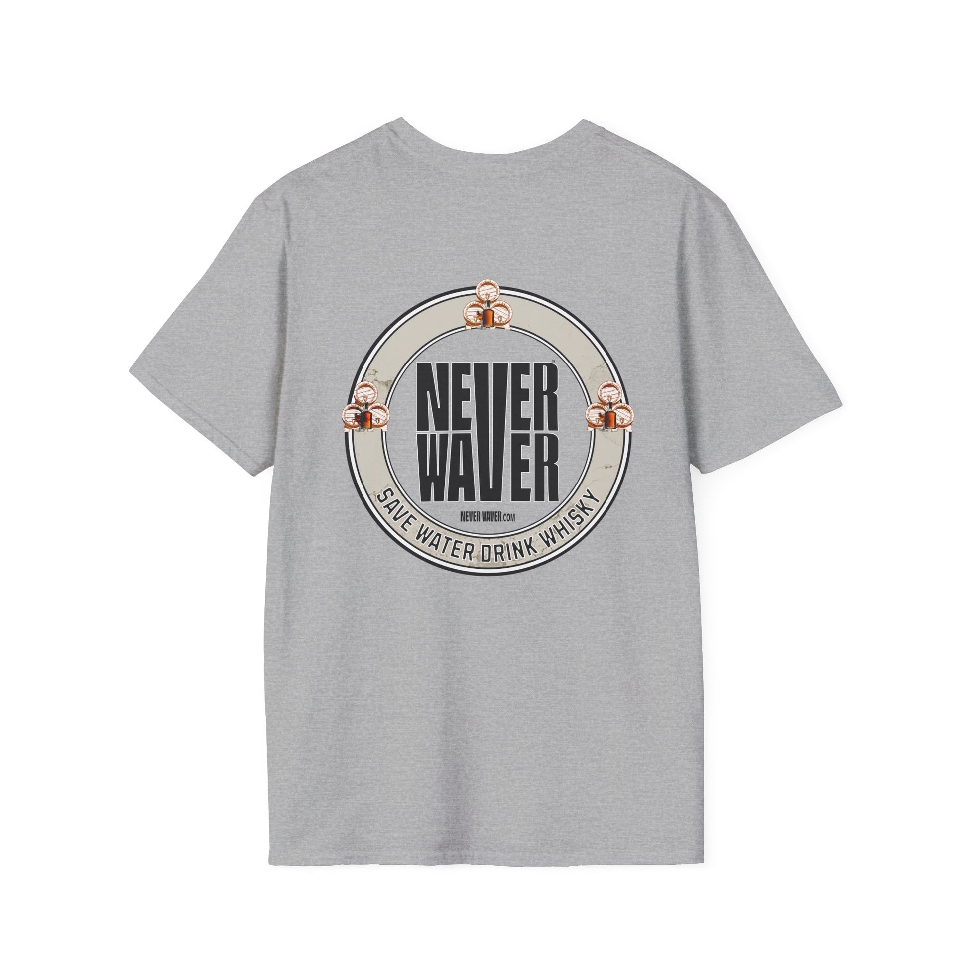 Never Waver Save Water Drink Whisky Unisex Soft style T-Shirt - Never Waver