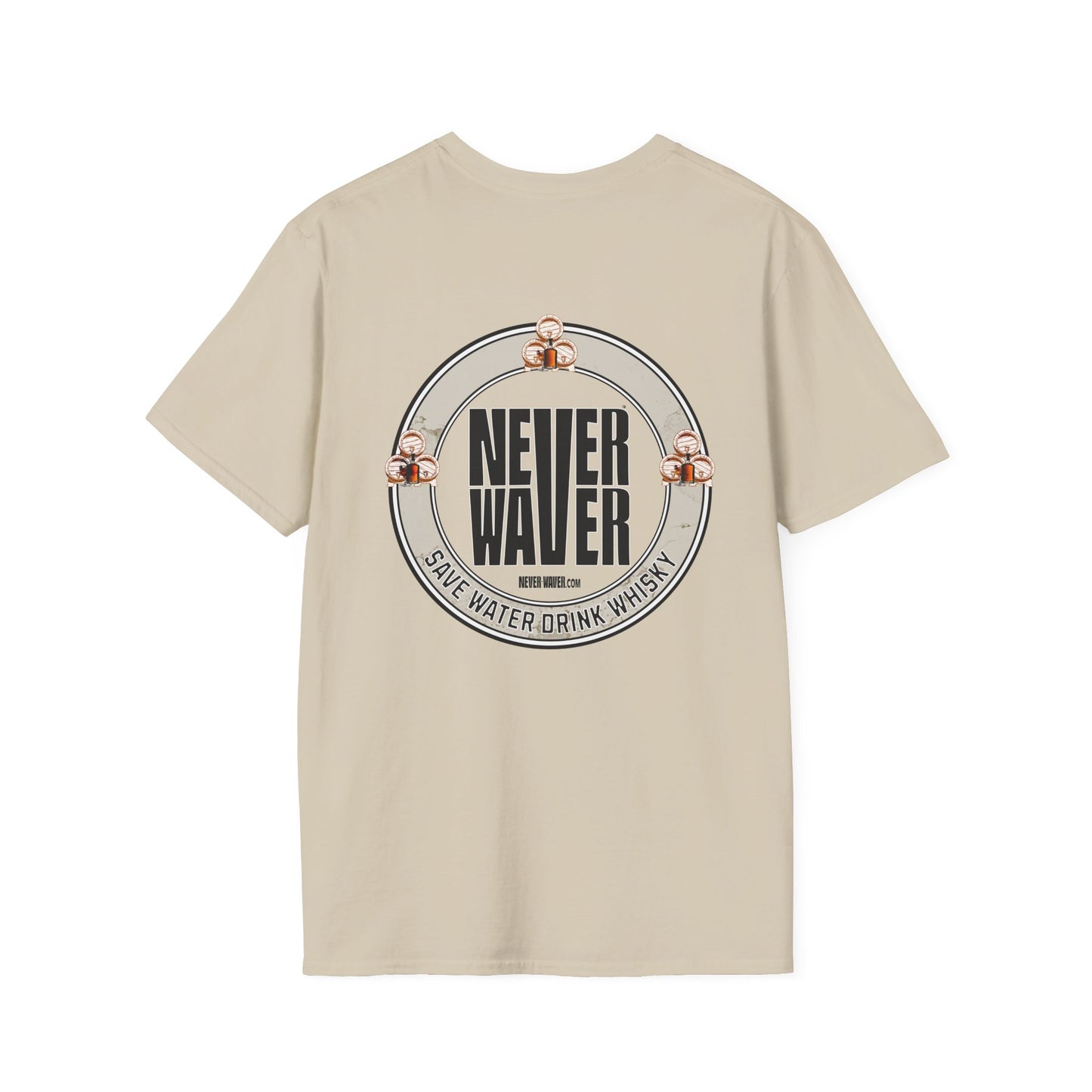 Never Waver Save Water Drink Whisky Unisex Soft style T-Shirt - Never Waver