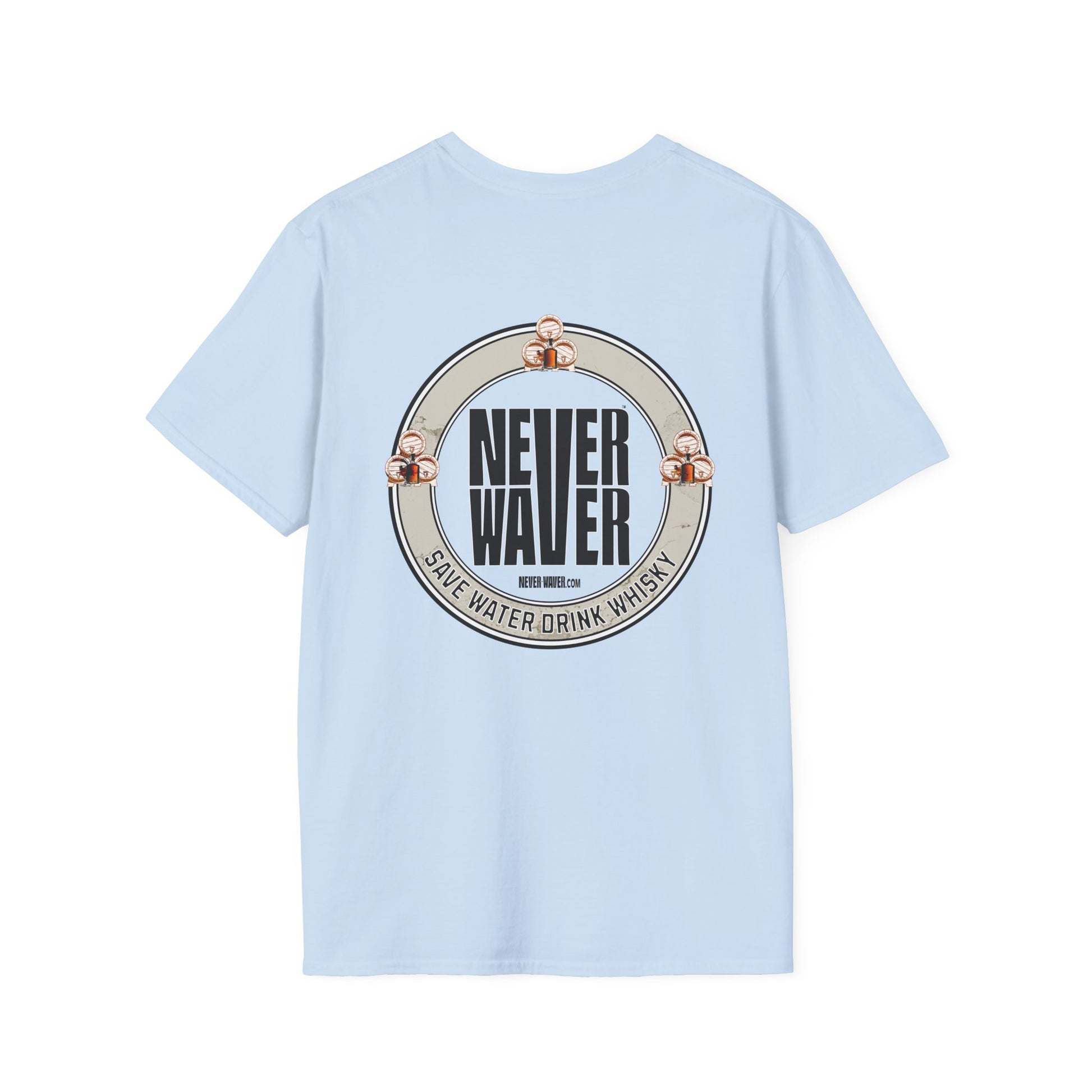Never Waver Save Water Drink Whisky Unisex Soft style T-Shirt - Never Waver