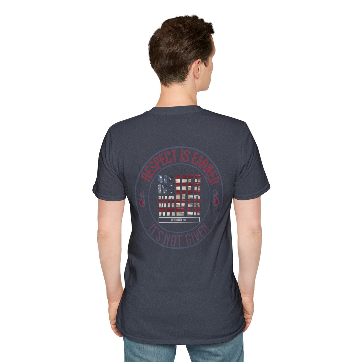 Respect Is Earned  Never Waver It's Not Given Unisex Softstyle T-Shirt - Never Waver