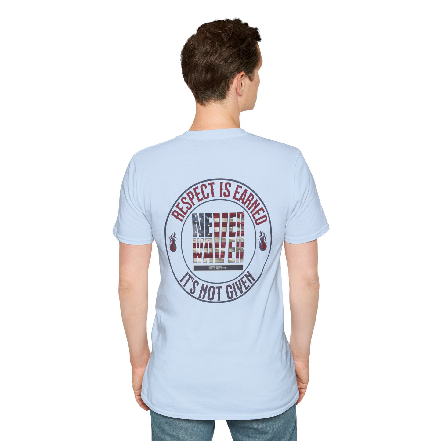 Respect Is Earned  Never Waver It's Not Given Unisex Softstyle T-Shirt - Never Waver