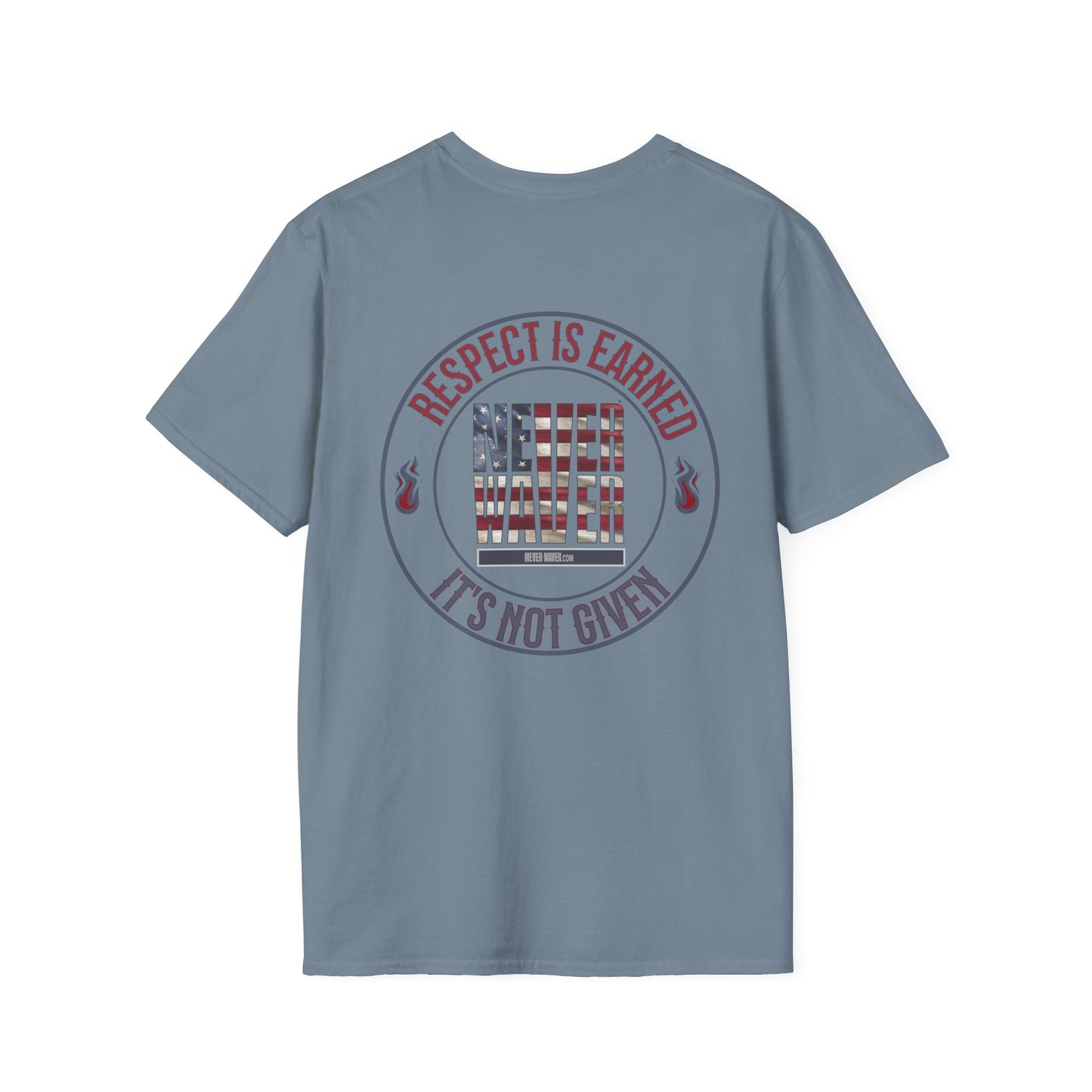 Respect Is Earned  Never Waver It's Not Given Unisex Softstyle T-Shirt - Never Waver
