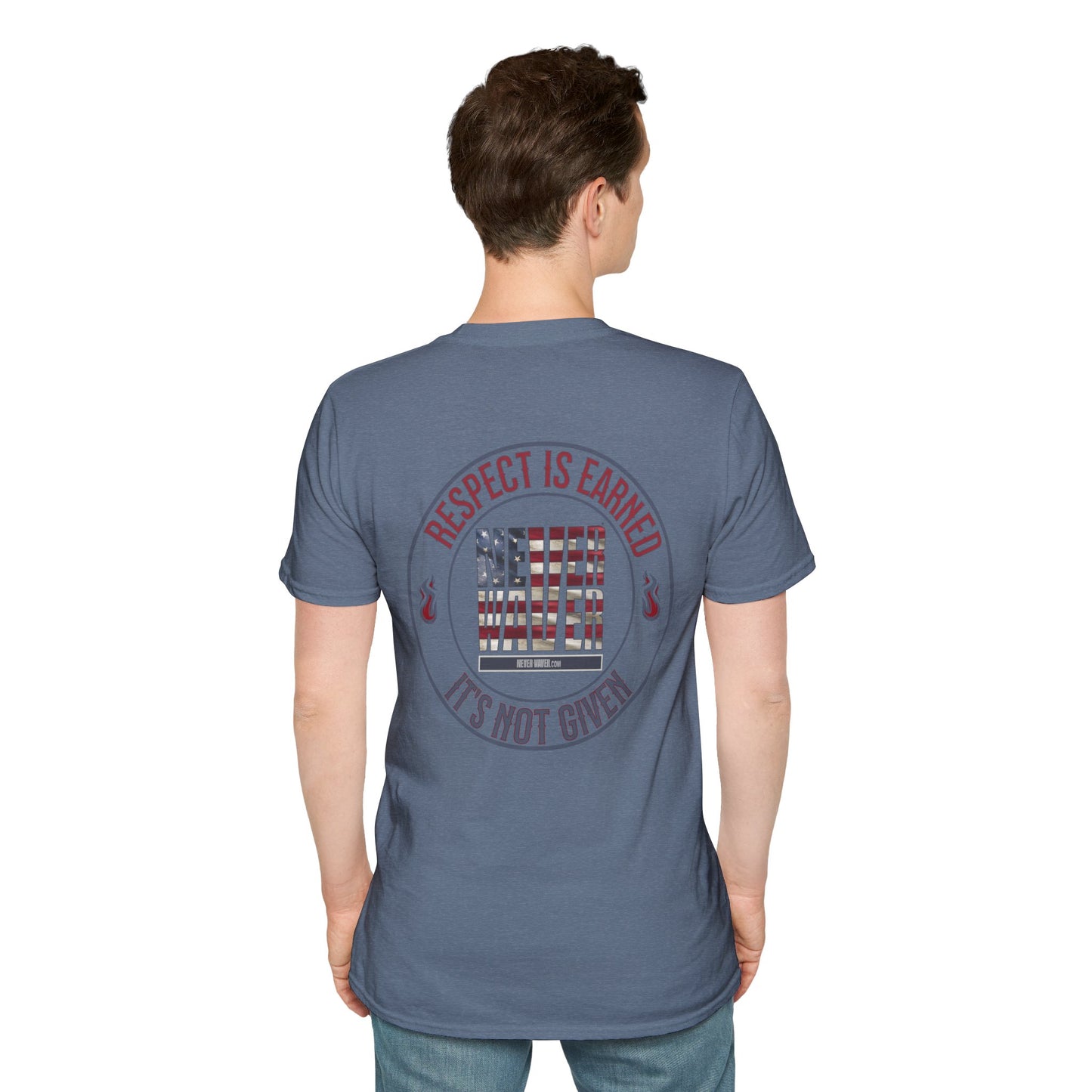 Respect Is Earned  Never Waver It's Not Given Unisex Softstyle T-Shirt - Never Waver