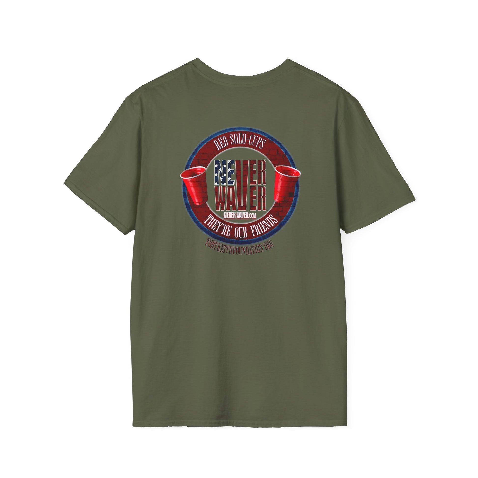 'Red Solo Cups Never Waver They Are Our Friends' with 50% of profits going to the Toby Keith Foundation. Unisex soft style T-shirt - Never Waver