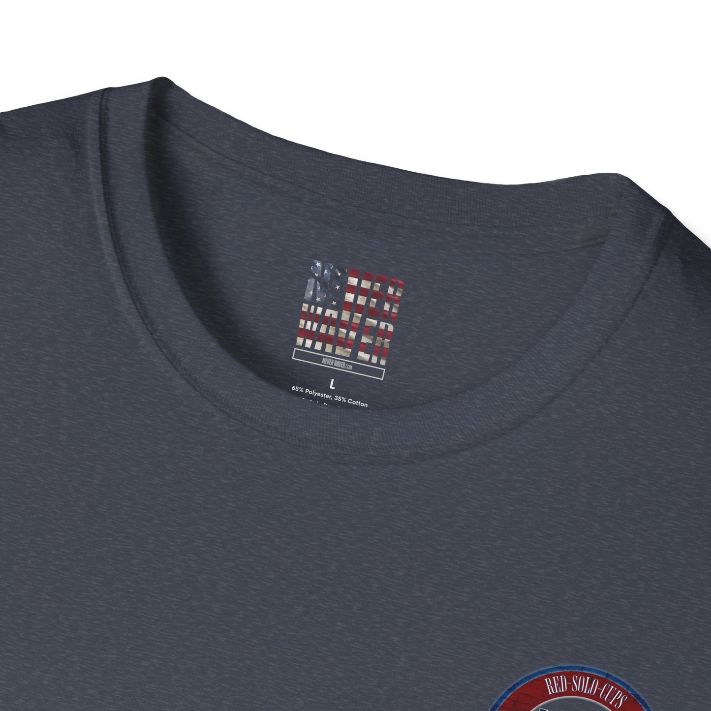 'Red Solo Cups Never Waver They Are Our Friends' with 50% of profits going to the Toby Keith Foundation. Unisex soft style T-shirt - Never Waver