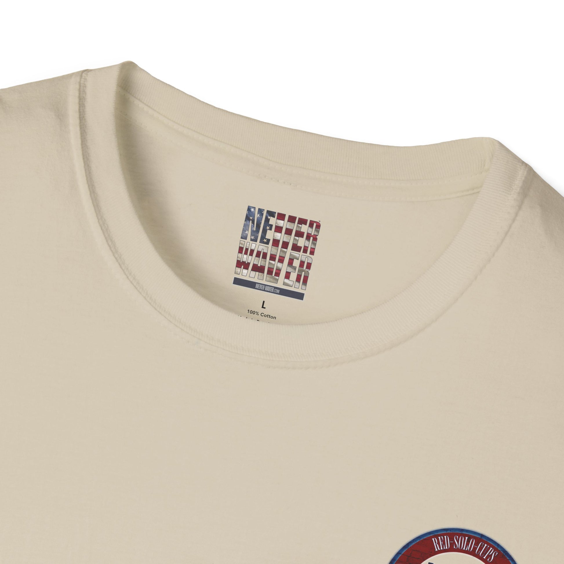 'Red Solo Cups Never Waver They Are Our Friends' with 50% of profits going to the Toby Keith Foundation. Unisex soft style T-shirt - Never Waver