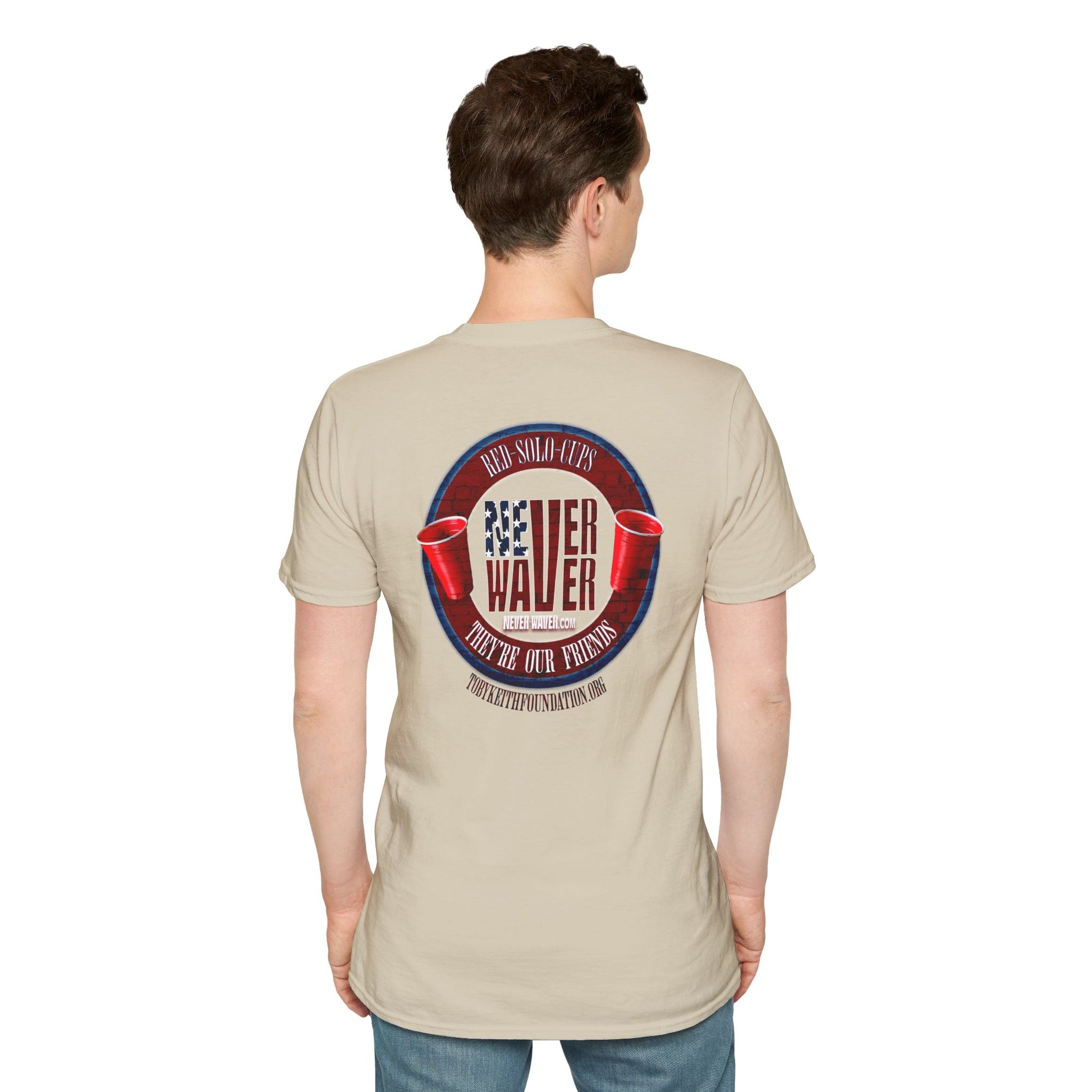 'Red Solo Cups Never Waver They Are Our Friends' with 50% of profits going to the Toby Keith Foundation. Unisex soft style T-shirt - Never Waver