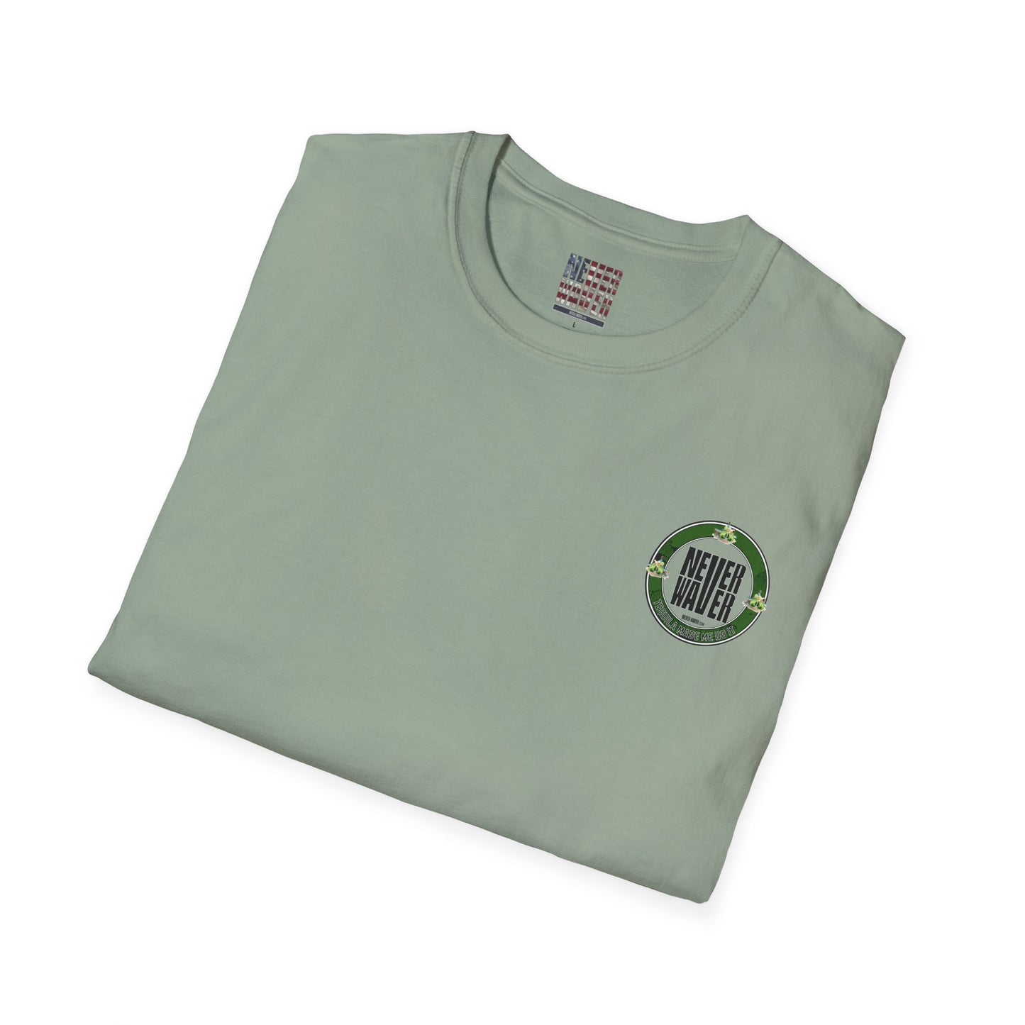 Unisex T-Shirt Never Waver Tequila Made Me Do It - Never Waver