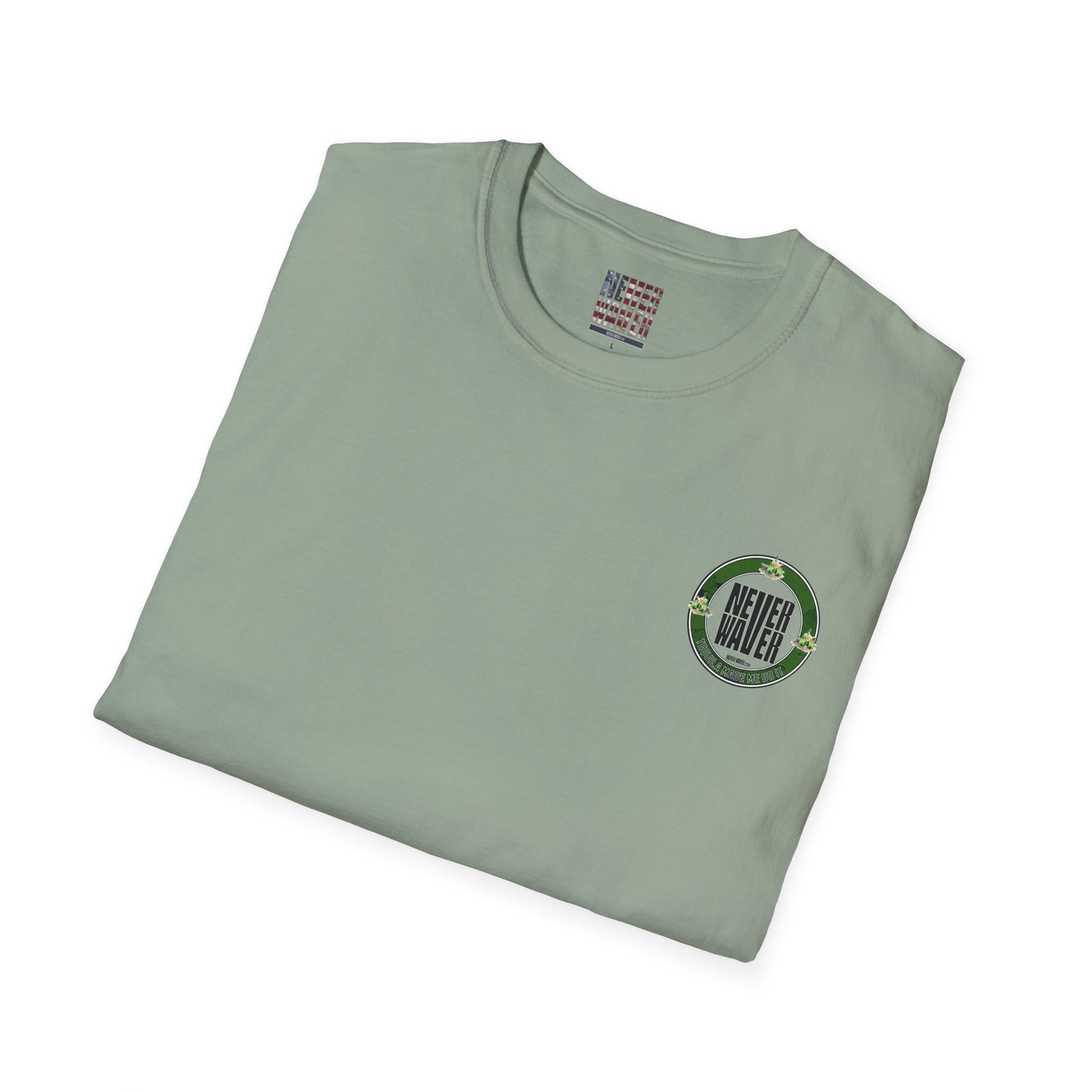 Unisex T-Shirt Never Waver Tequila Made Me Do It - Never Waver