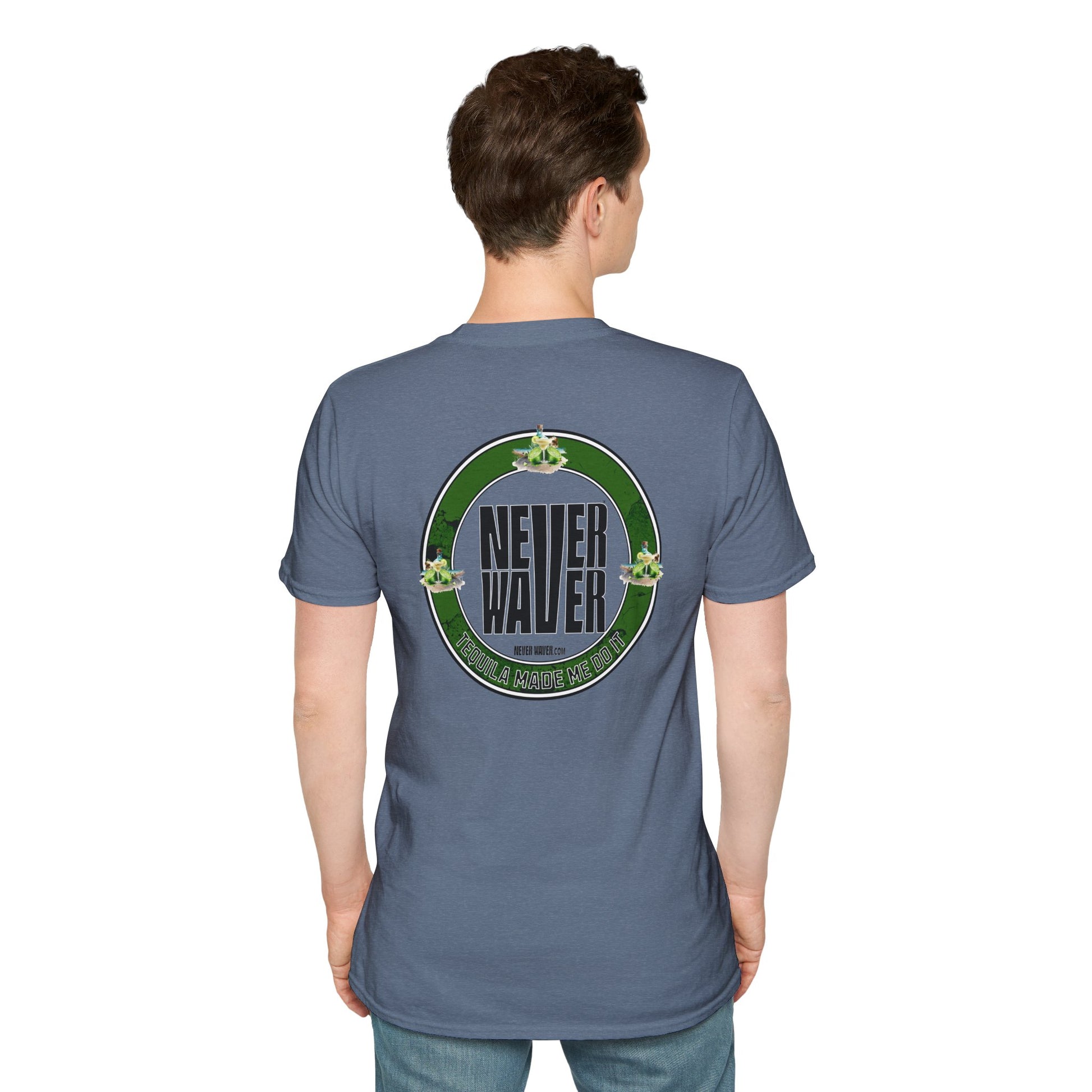 Unisex T-Shirt Never Waver Tequila Made Me Do It - Never Waver