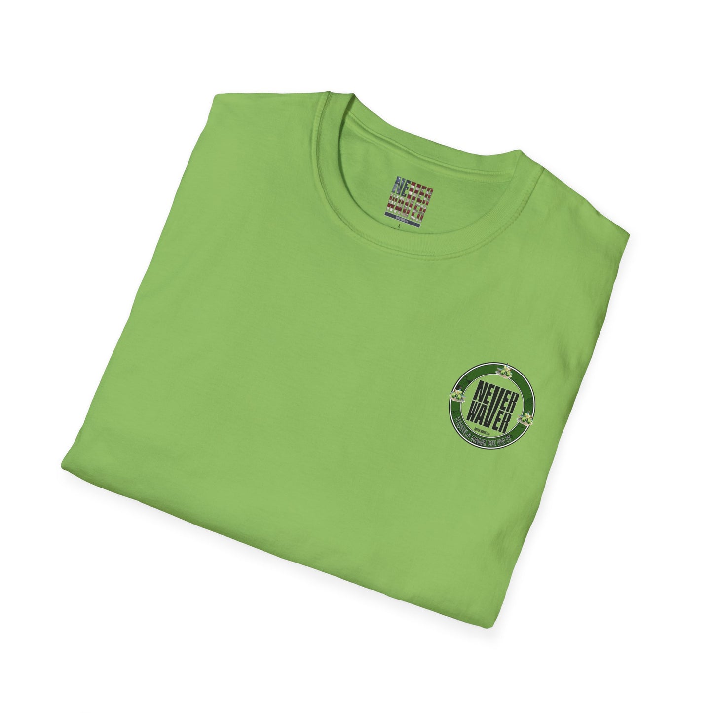 Unisex T-Shirt Never Waver Tequila Made Me Do It - Never Waver