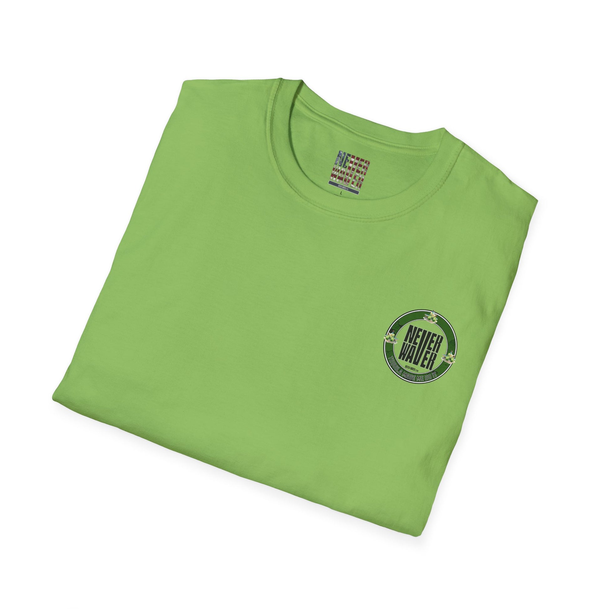 Unisex T-Shirt Never Waver Tequila Made Me Do It - Never Waver