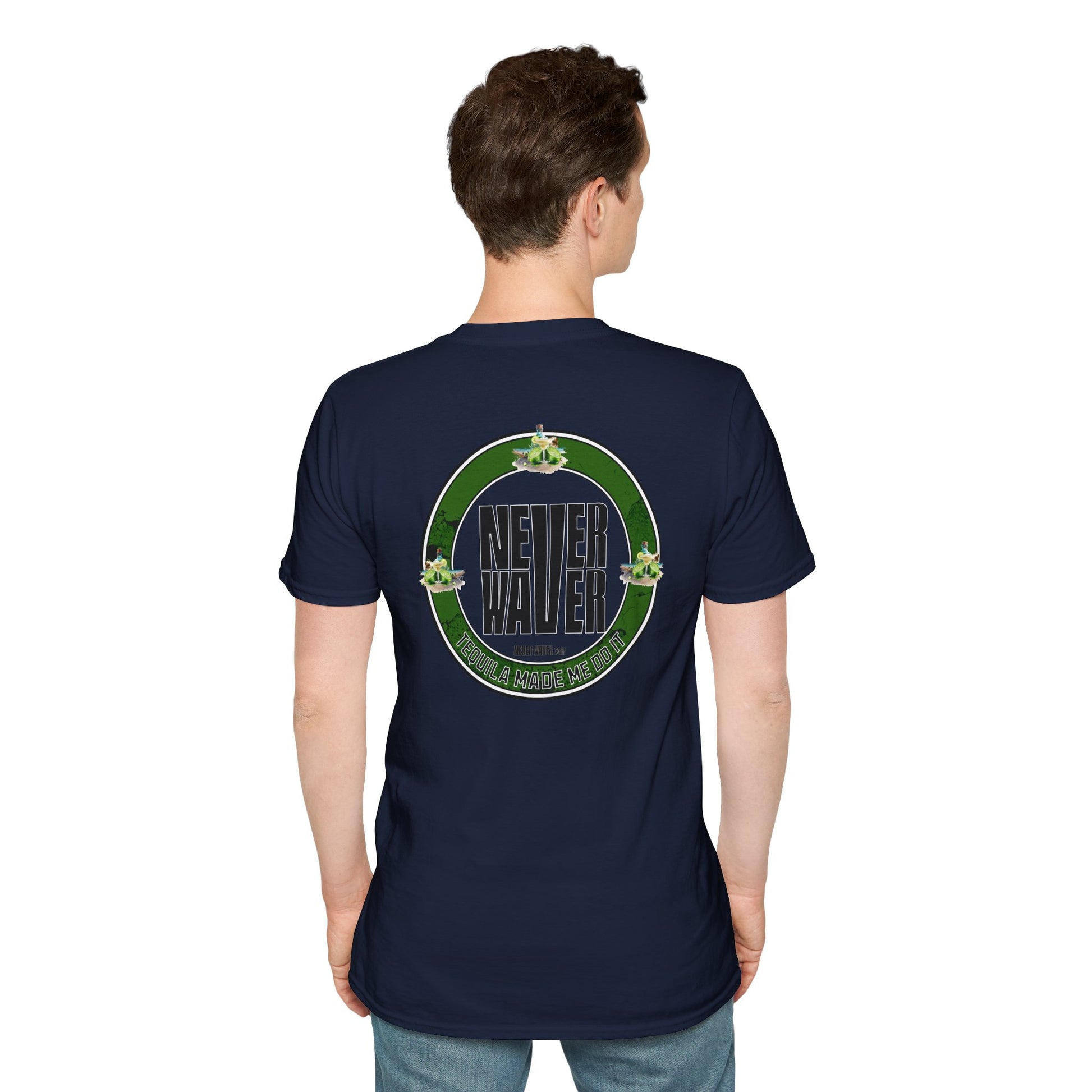 Unisex T-Shirt Never Waver Tequila Made Me Do It - Never Waver