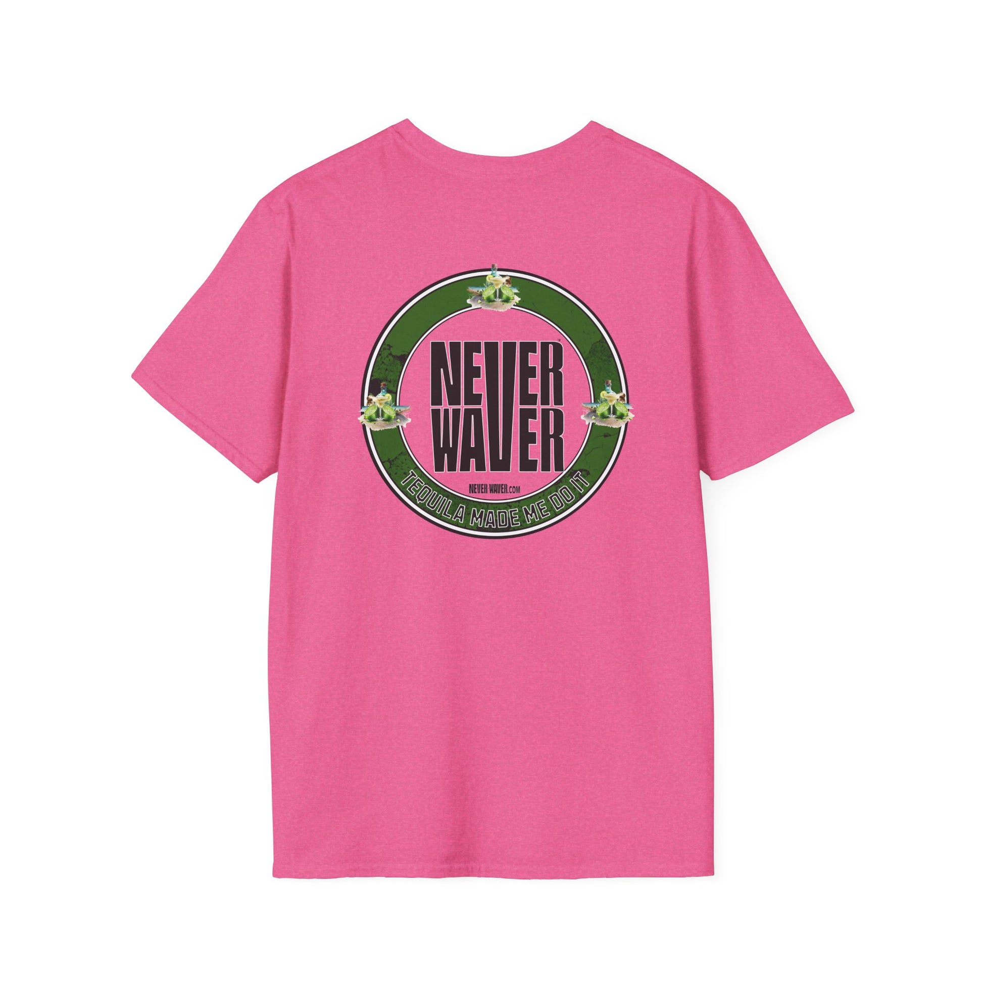 Unisex T-Shirt Never Waver Tequila Made Me Do It - Never Waver