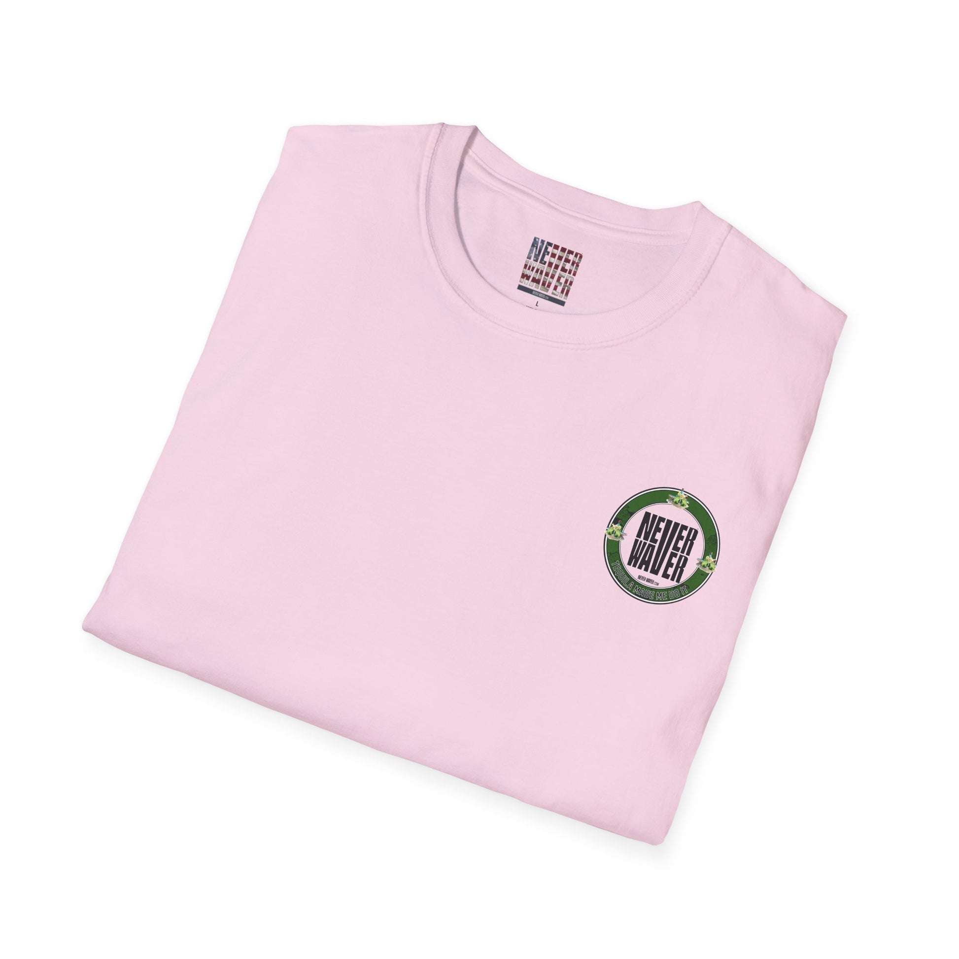 Unisex T-Shirt Never Waver Tequila Made Me Do It - Never Waver