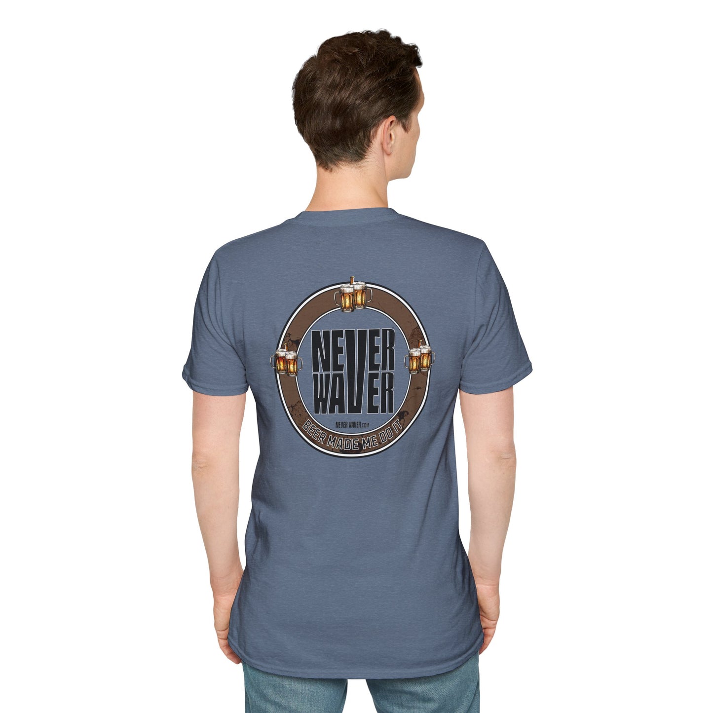 Beer Made Me Do It Unisex T-Shirt - Never Waver Design - Never Waver