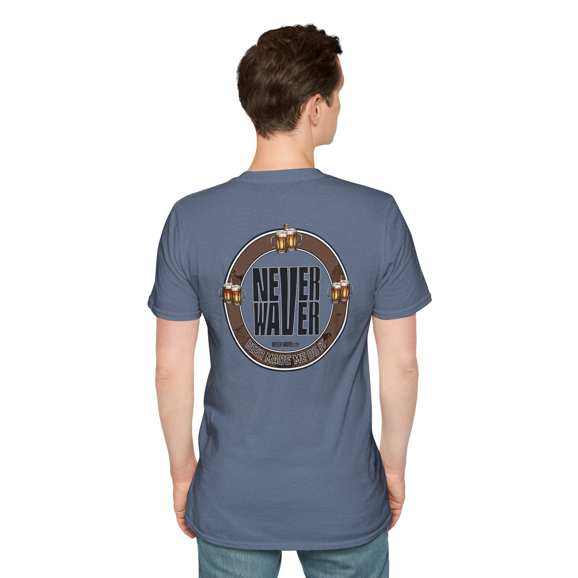 Beer Made Me Do It Unisex T-Shirt - Never Waver Design - Never Waver
