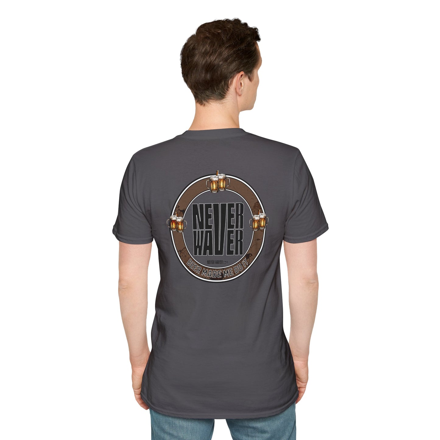 Beer Made Me Do It Unisex T-Shirt - Never Waver Design - Never Waver