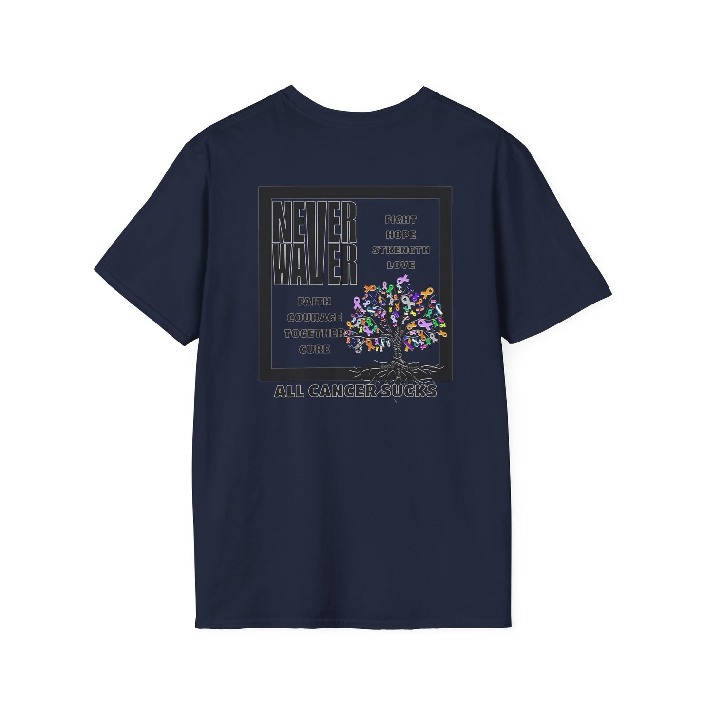 Never Waver ALL CANCERS SUCK! Unisex T-Shirt - Never Waver