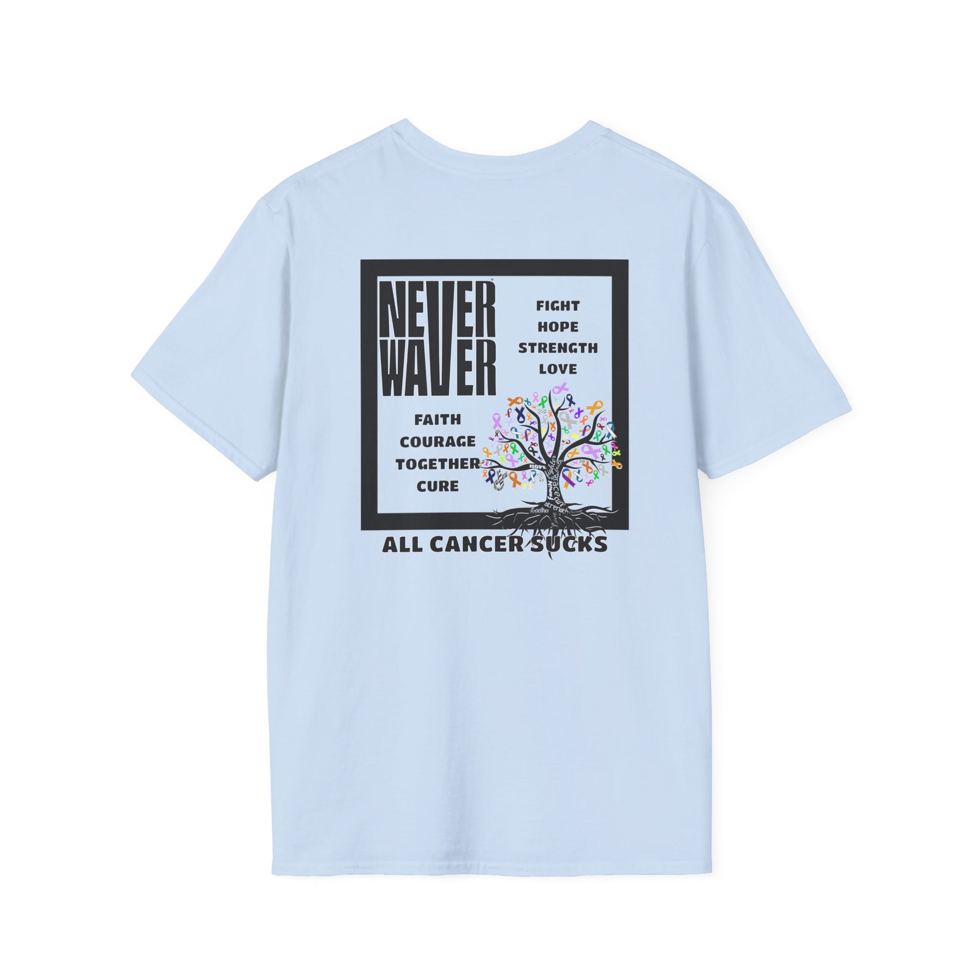 Never Waver ALL CANCERS SUCK! Unisex T-Shirt - Never Waver