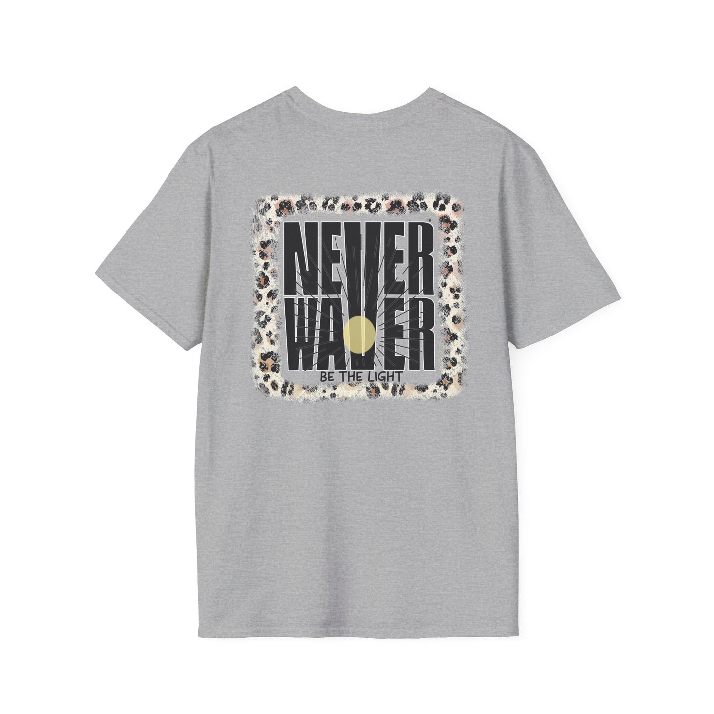 NEVER WAVER Be The Light Unisex Soft style T-Shirt - Never Waver