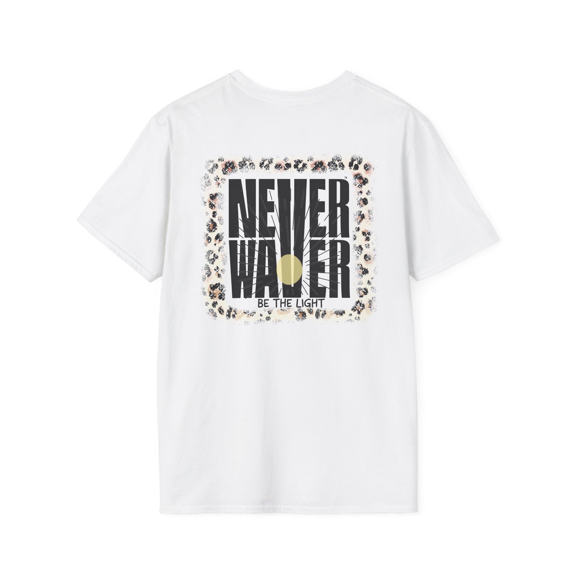 NEVER WAVER Be The Light Unisex Soft style T-Shirt - Never Waver
