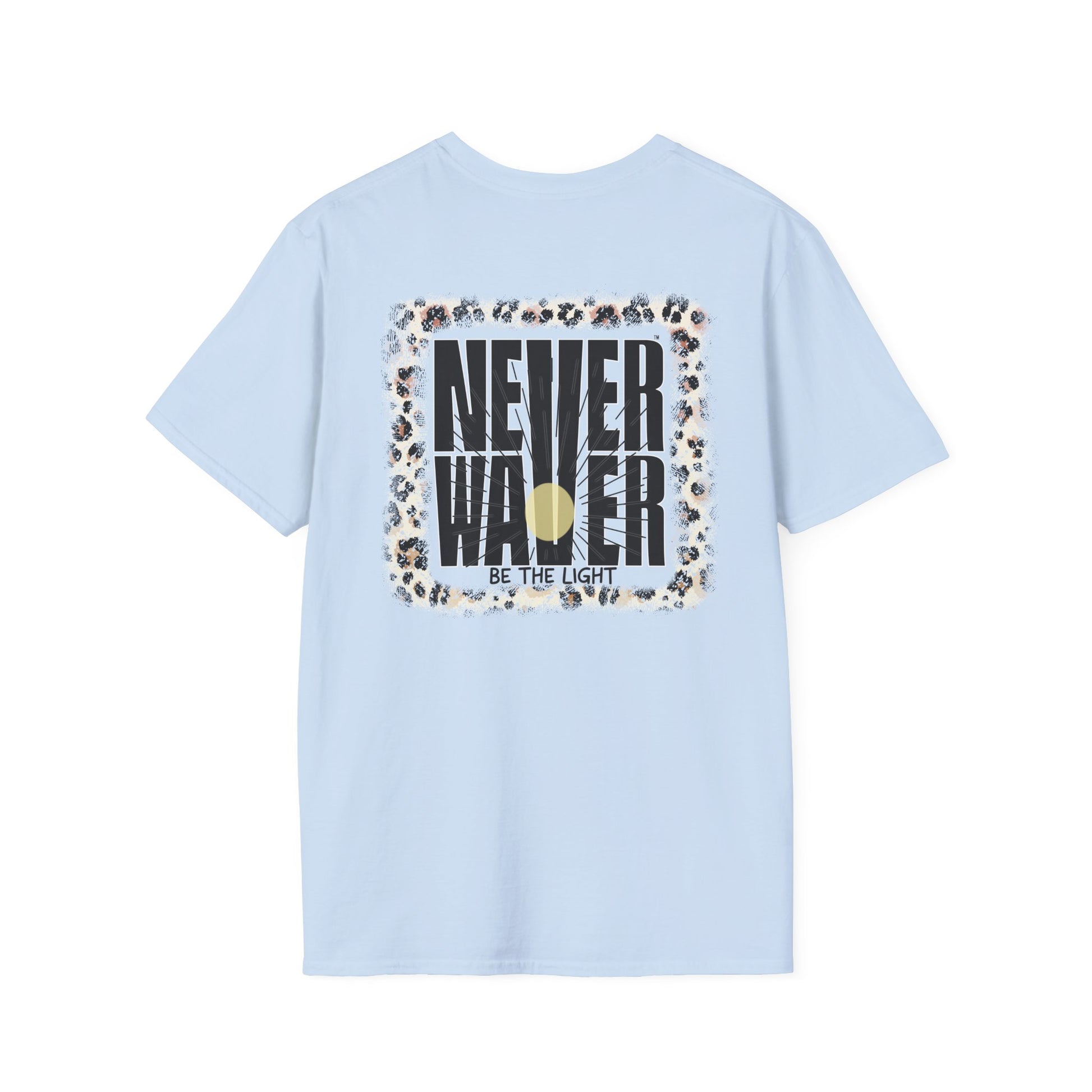 NEVER WAVER Be The Light Unisex Soft style T-Shirt - Never Waver