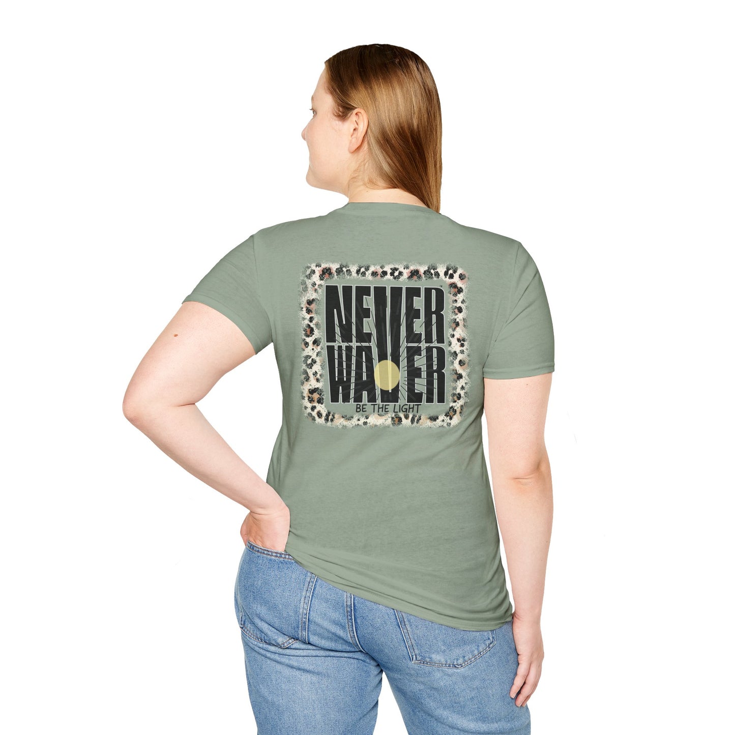 NEVER WAVER Be The Light Unisex Soft style T-Shirt - Never Waver