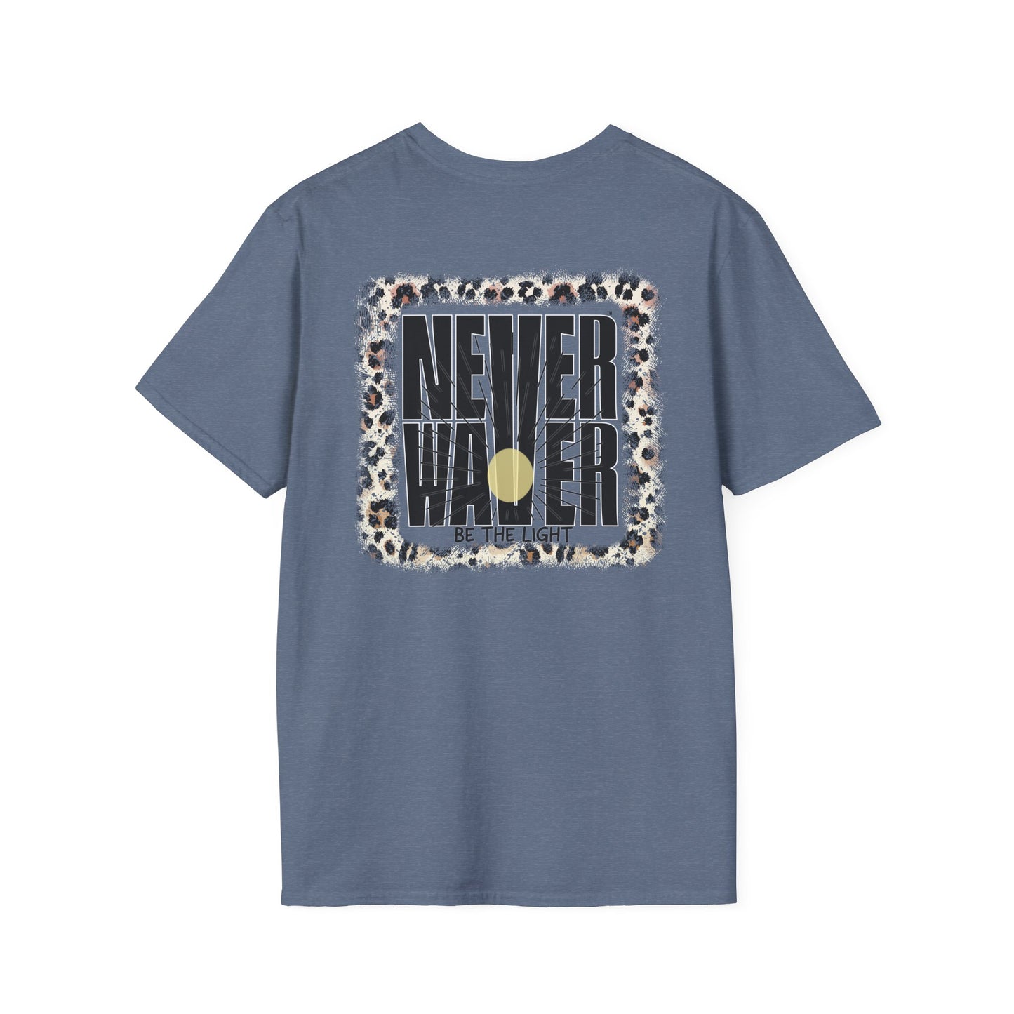 NEVER WAVER Be The Light Unisex Soft style T-Shirt - Never Waver