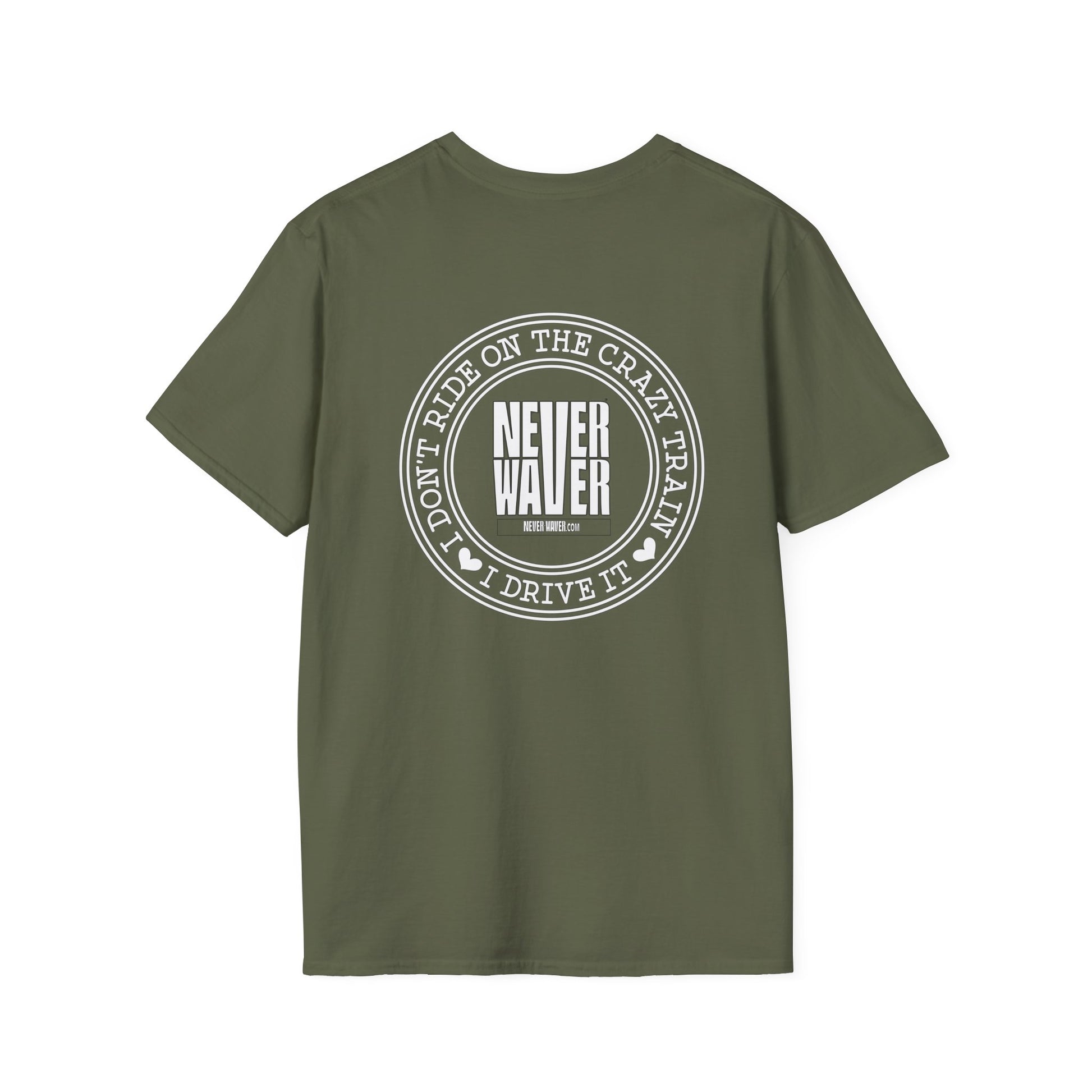 Never Waver I don't ride the Crazy Train I Drive it Unisex Softstyle T-Shirt - Never Waver