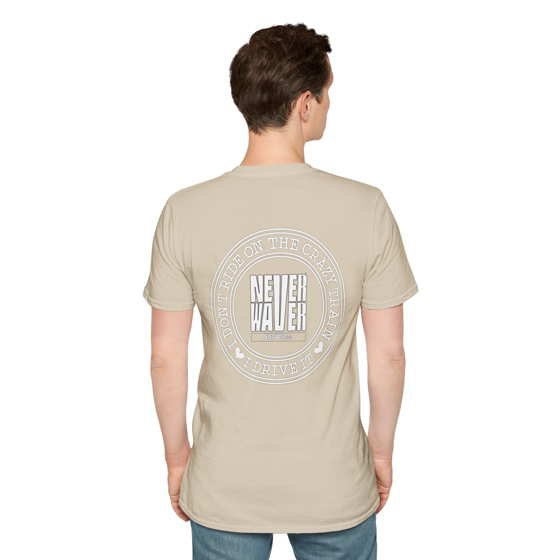 Never Waver I don't ride the Crazy Train I Drive it Unisex Softstyle T-Shirt - Never Waver