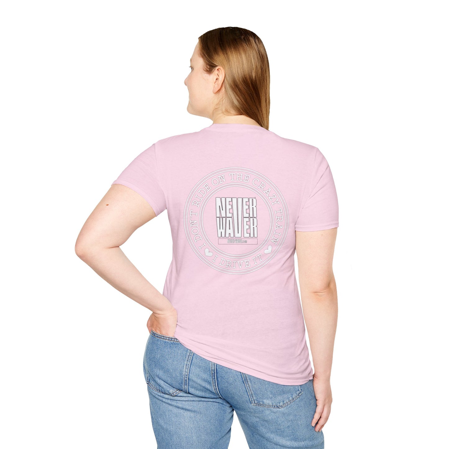 Never Waver I don't ride the Crazy Train I Drive it Unisex Softstyle T-Shirt - Never Waver
