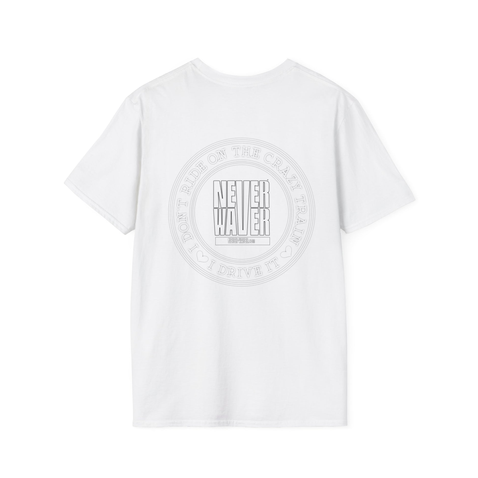 Never Waver I don't ride the Crazy Train I Drive it Unisex Softstyle T-Shirt - Never Waver