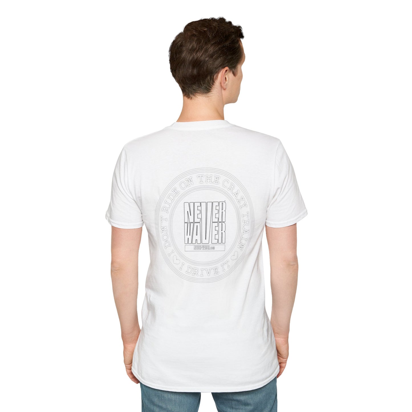 Never Waver I don't ride the Crazy Train I Drive it Unisex Softstyle T-Shirt - Never Waver
