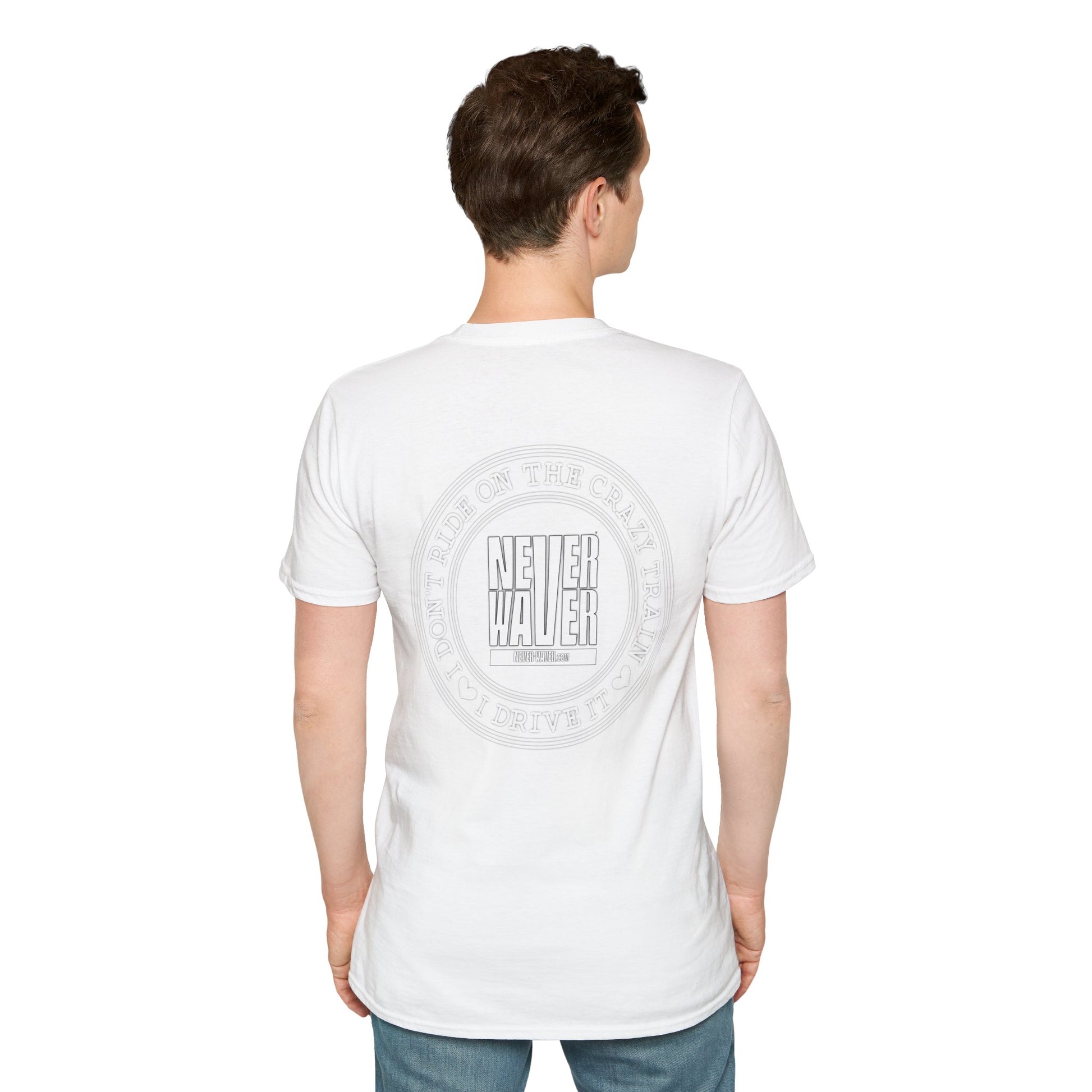 Never Waver I don't ride the Crazy Train I Drive it Unisex Softstyle T-Shirt - Never Waver