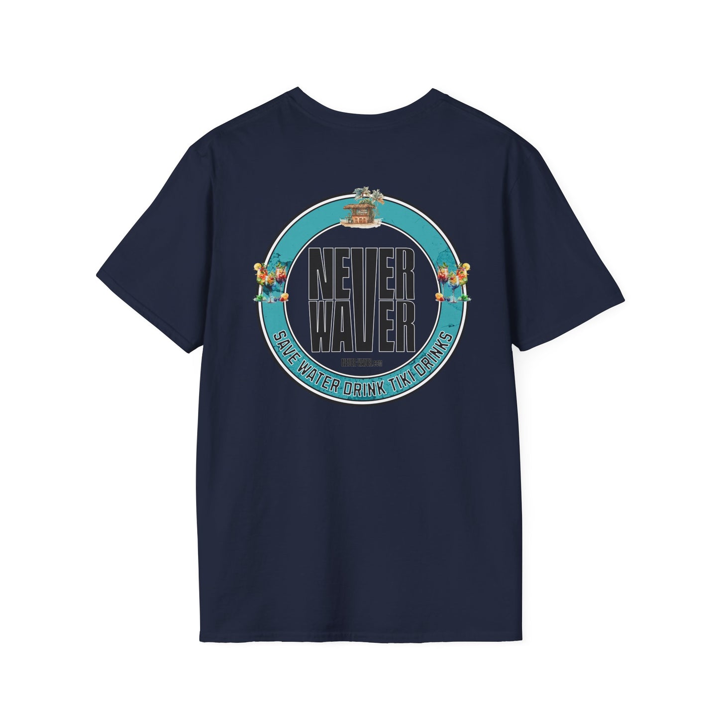 Never Waver Save Water Drink Tiki Drinks Unisex Soft style T-Shirt - Never Waver