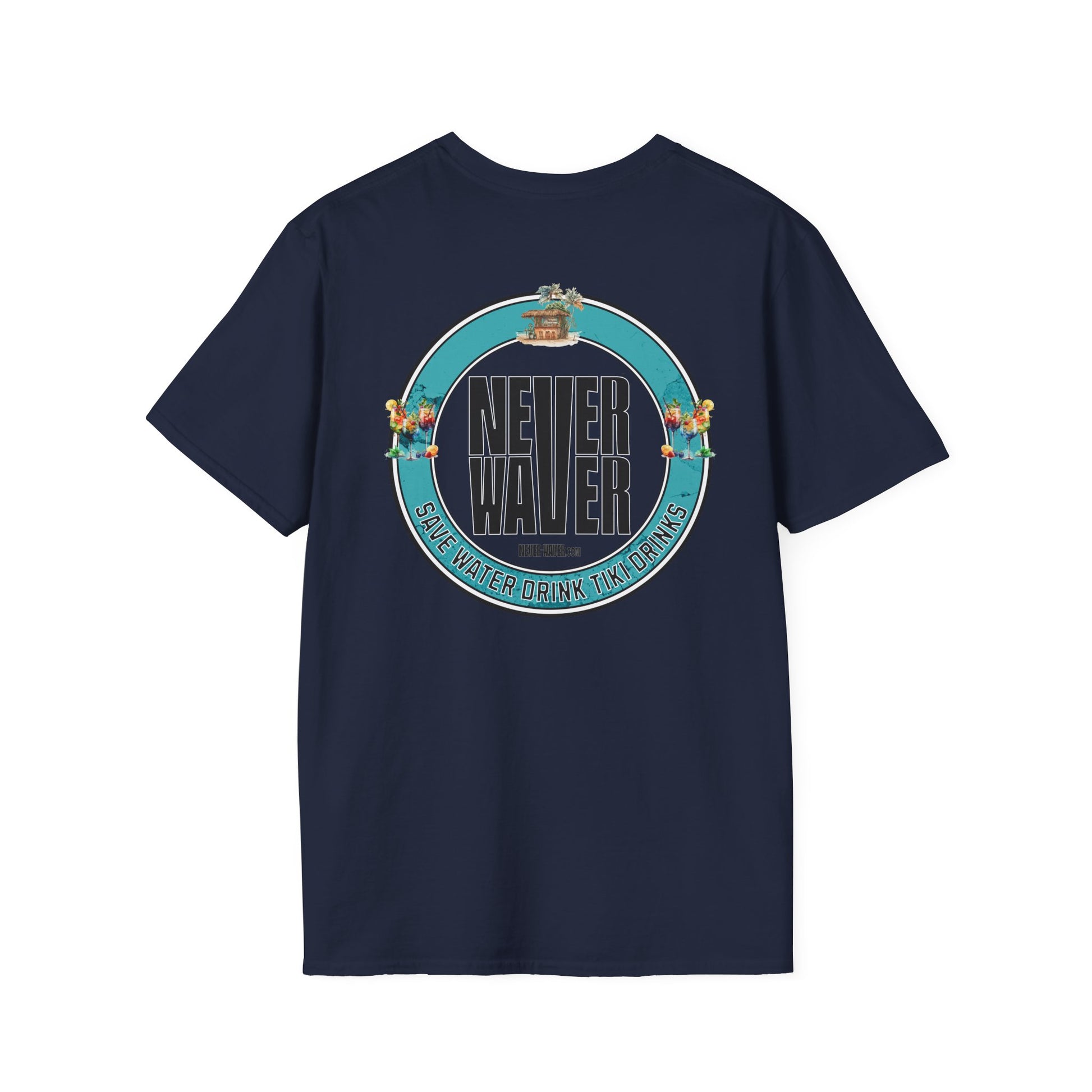 Never Waver Save Water Drink Tiki Drinks Unisex Soft style T-Shirt - Never Waver