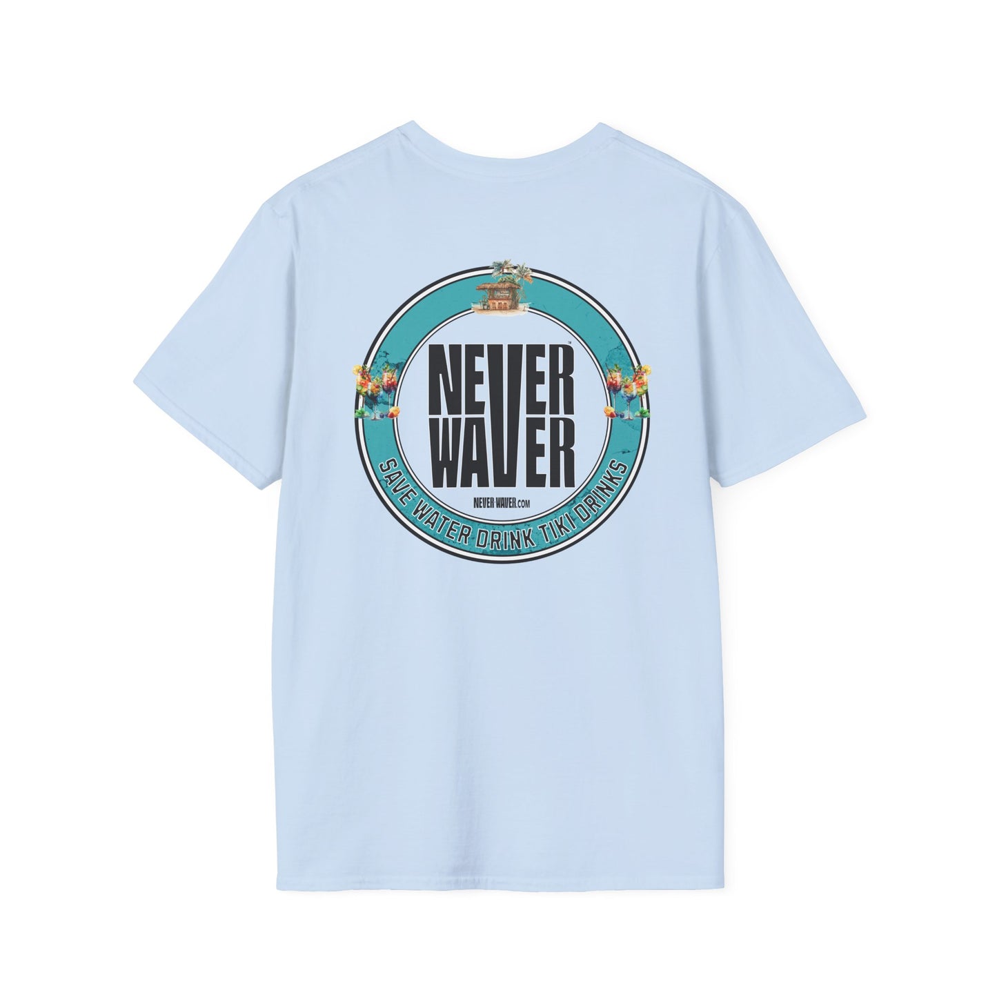 Never Waver Save Water Drink Tiki Drinks Unisex Soft style T-Shirt - Never Waver