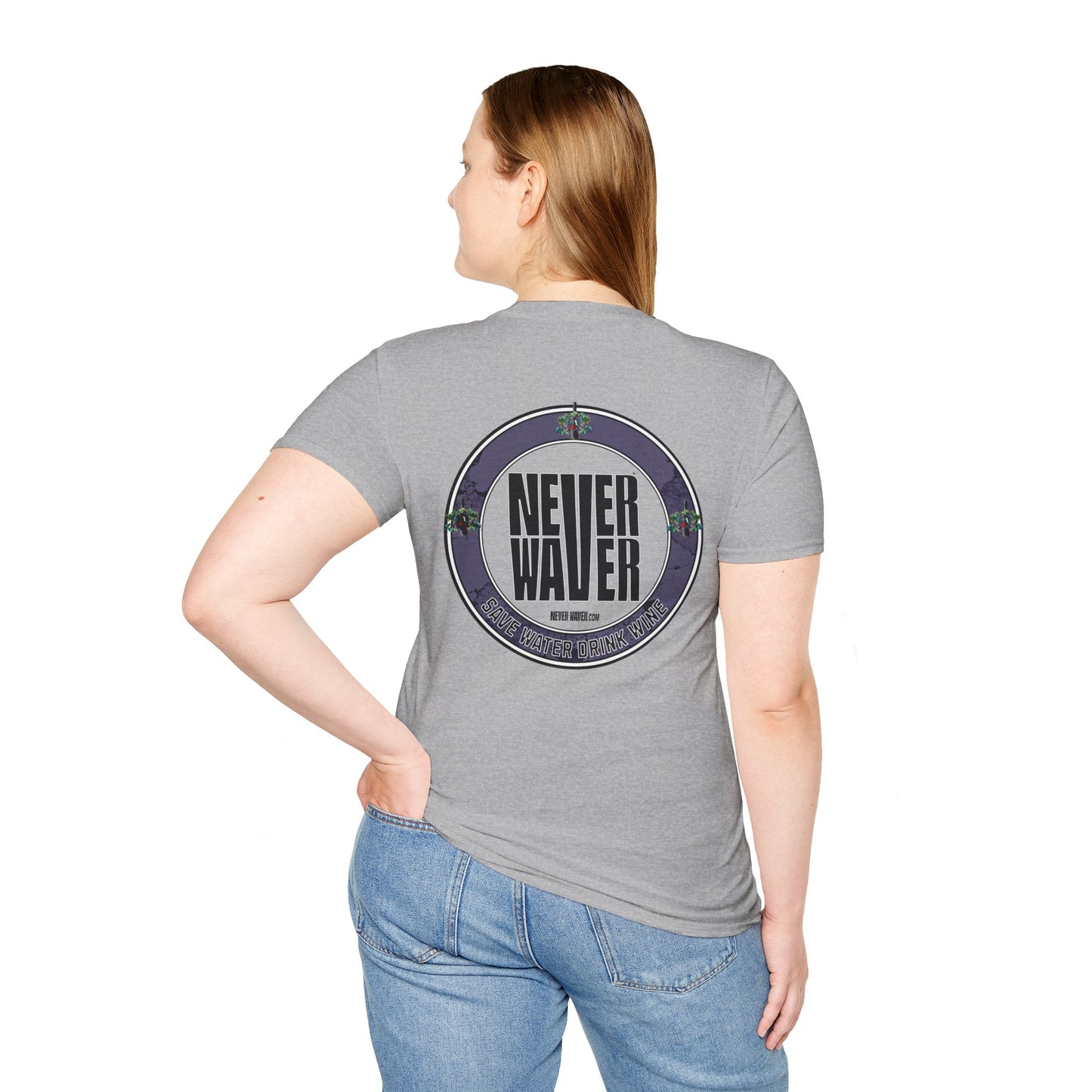 Never Waver Save Water Drink Wine Unisex Soft style T-Shirt - Never Waver